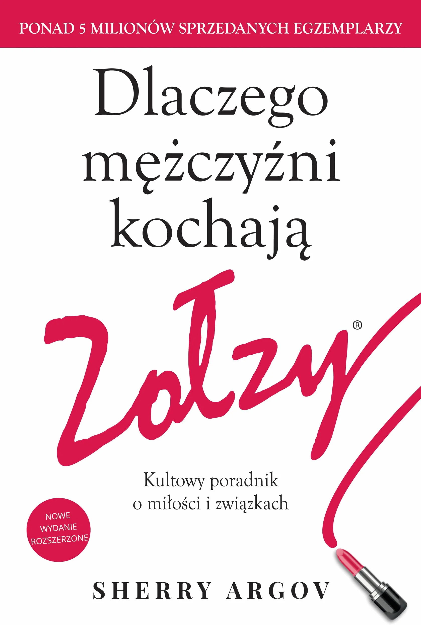DLACZEGO MĘŻCZYŹNI KOCHAJĄ ZOŁZY wyd. 4/2017