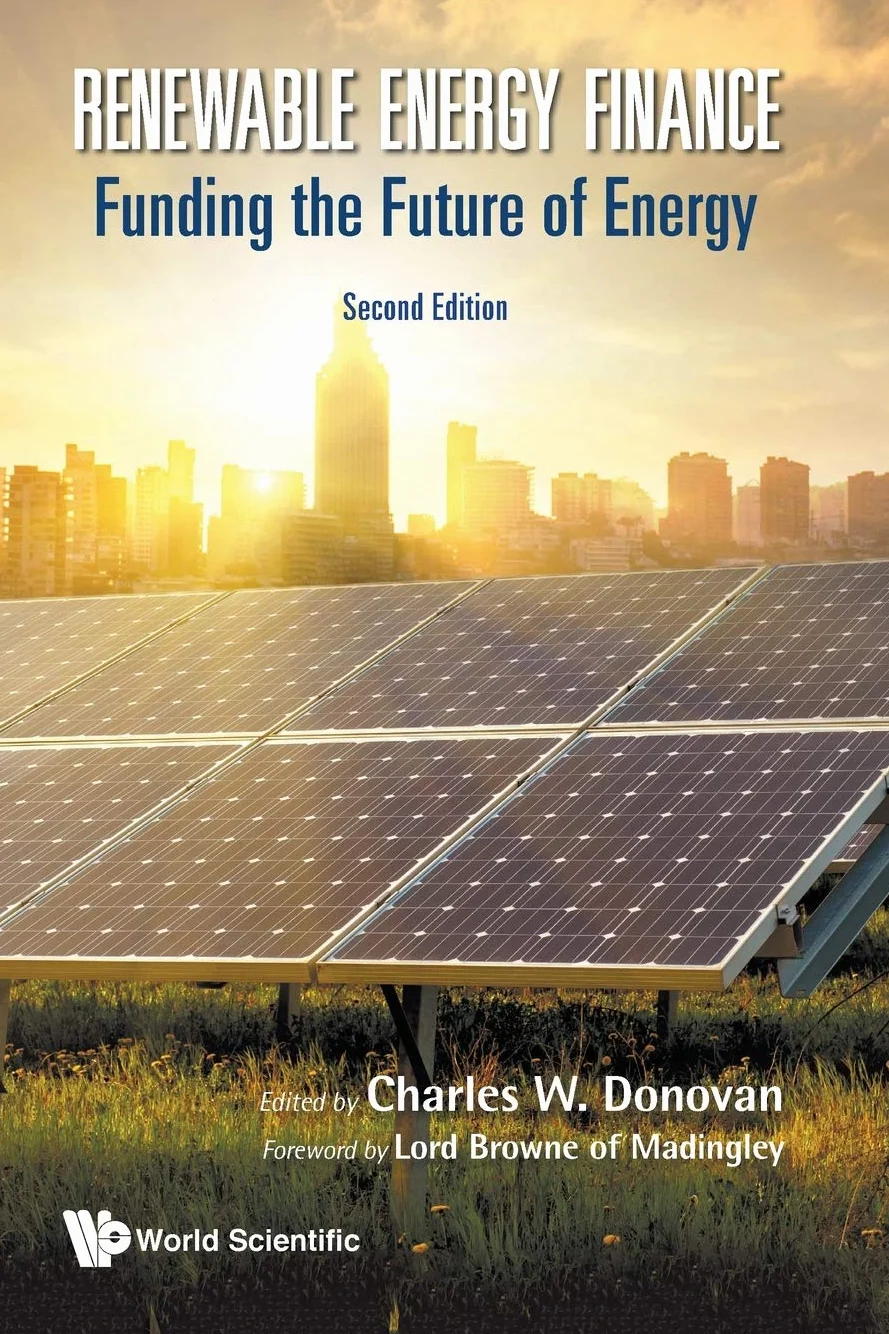 Renewable Energy Finance: Funding the Future of Energy (Second Edition)