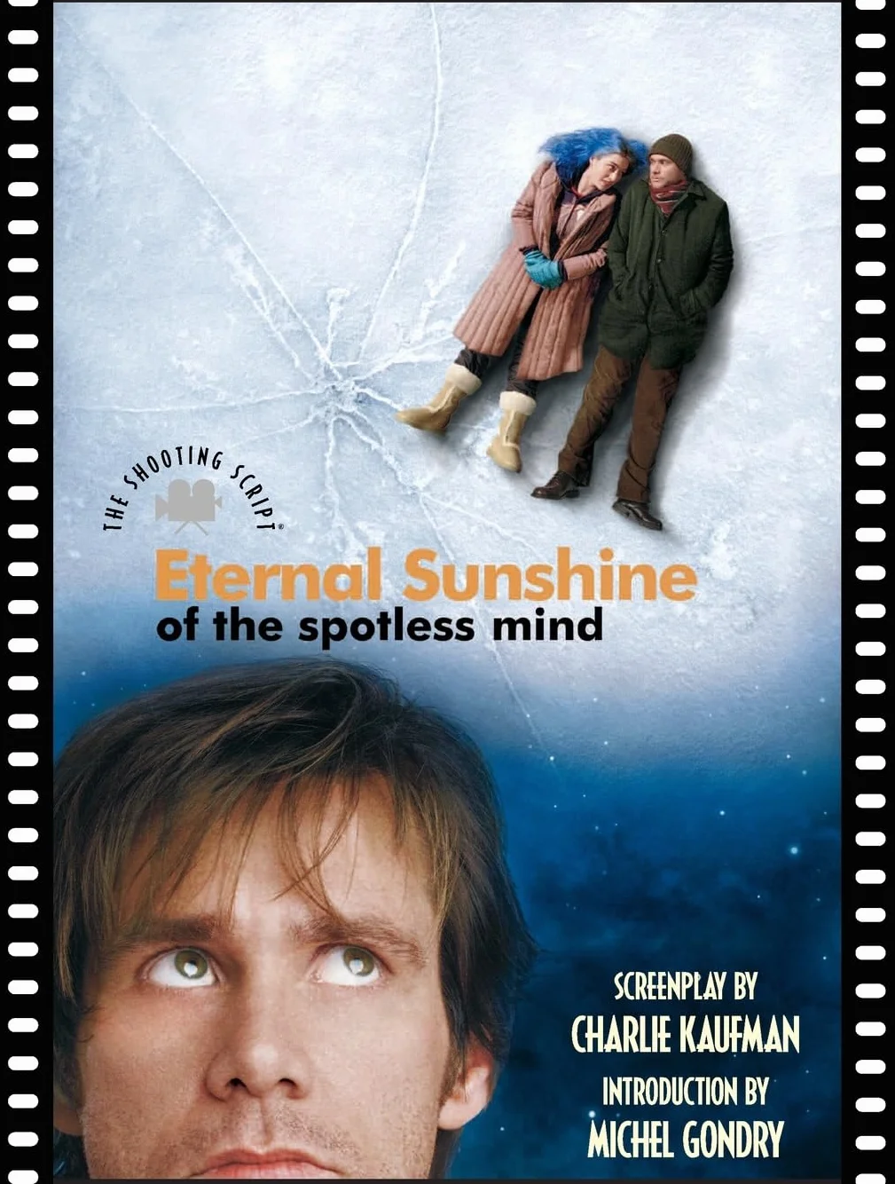 Eternal Sunshine of the Spotless Mind: The Shooting Script
