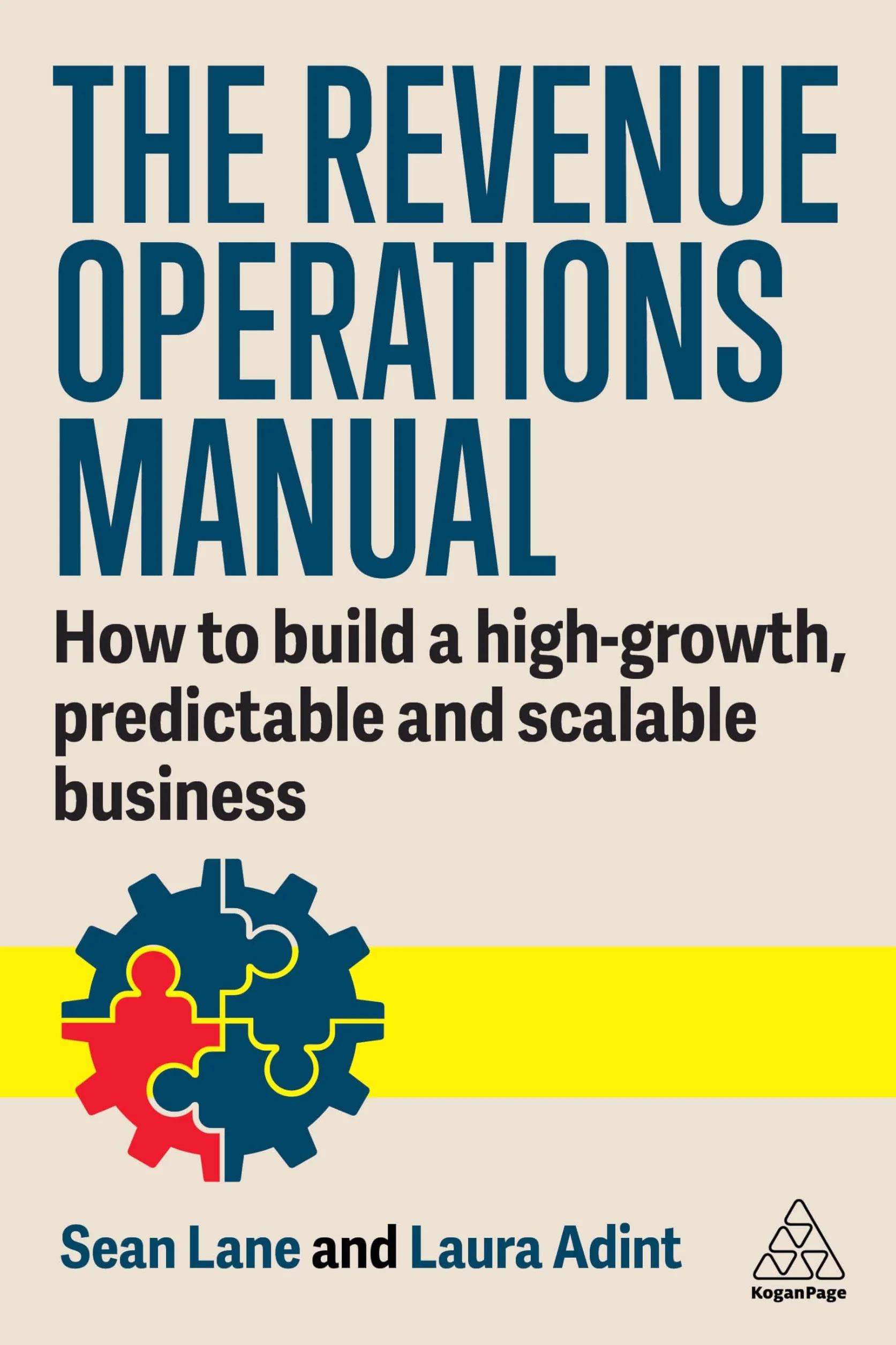 The Revenue Operations Manual: How to Build a High-Growth, Predictable and Scalable Business