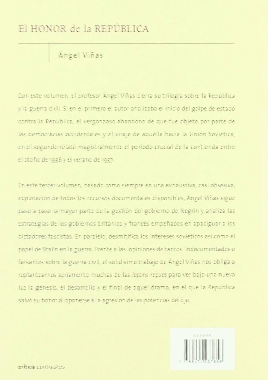 El honor de la República: Entre el acoso fascista, la hostilidad británica y la política de Stalin: 1