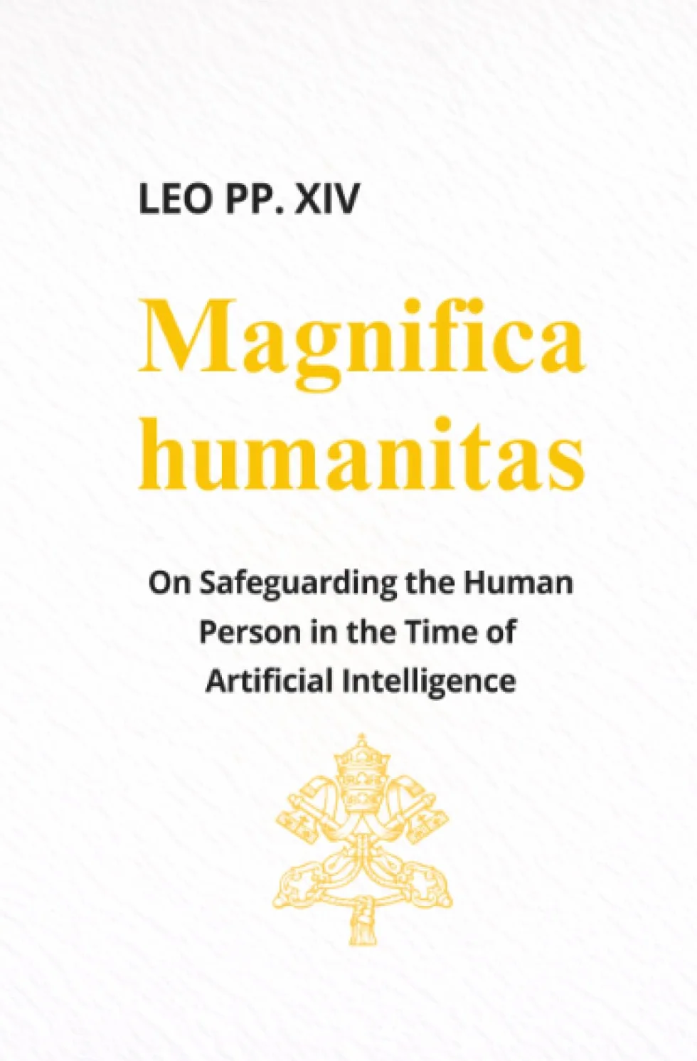 Magnifica humanitas - ENCYCLICAL LETTER: On Safeguarding the Human Person in the Time of Artificial Intelligence
