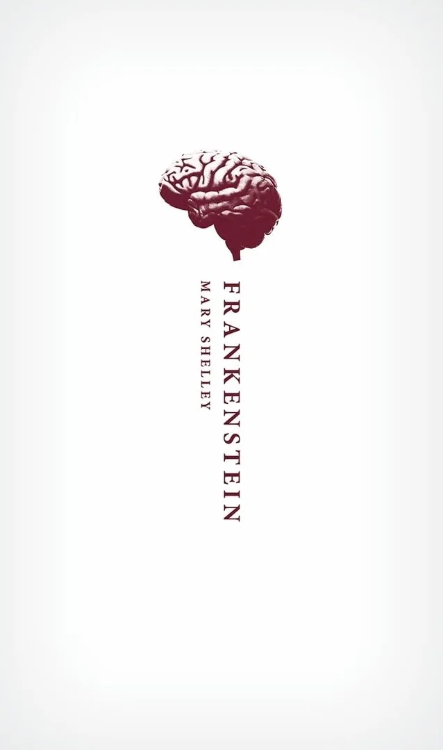 Frankenstein: Or `The Modern Prometheus': The 1818 Text