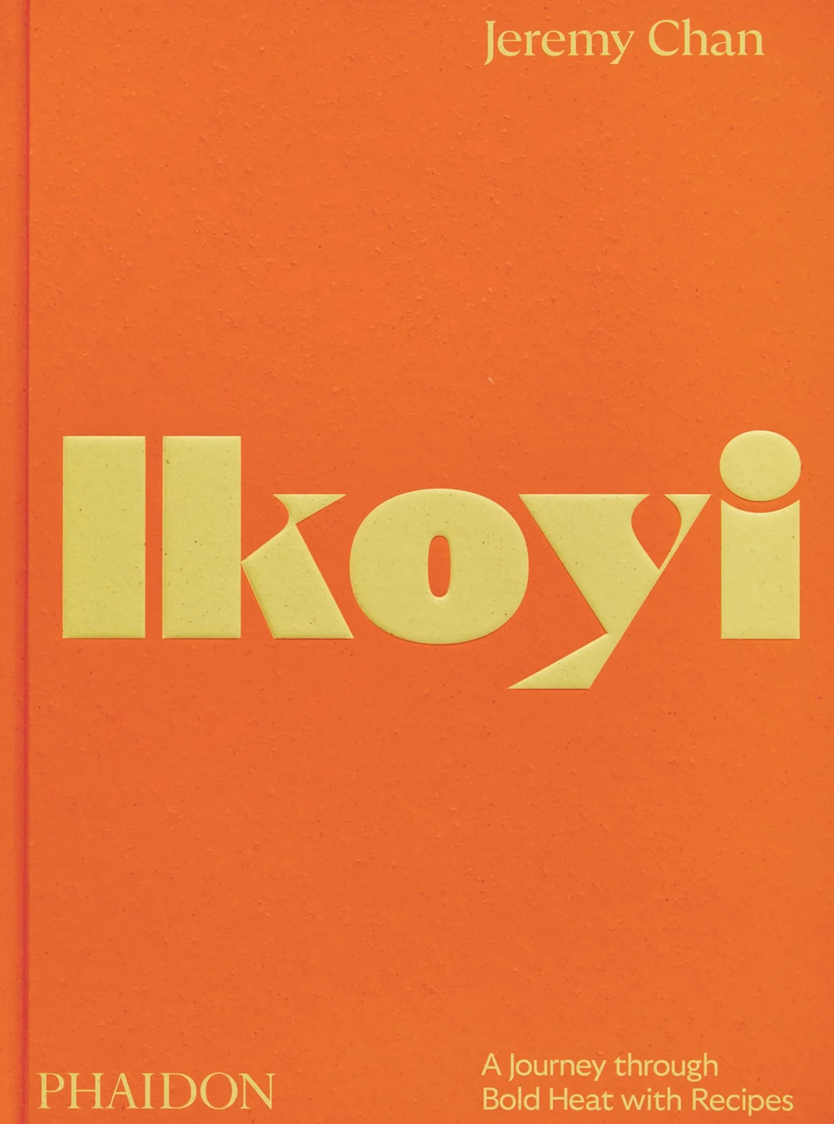 Ikoyi: A Journey Through Bold Heat with Recipes