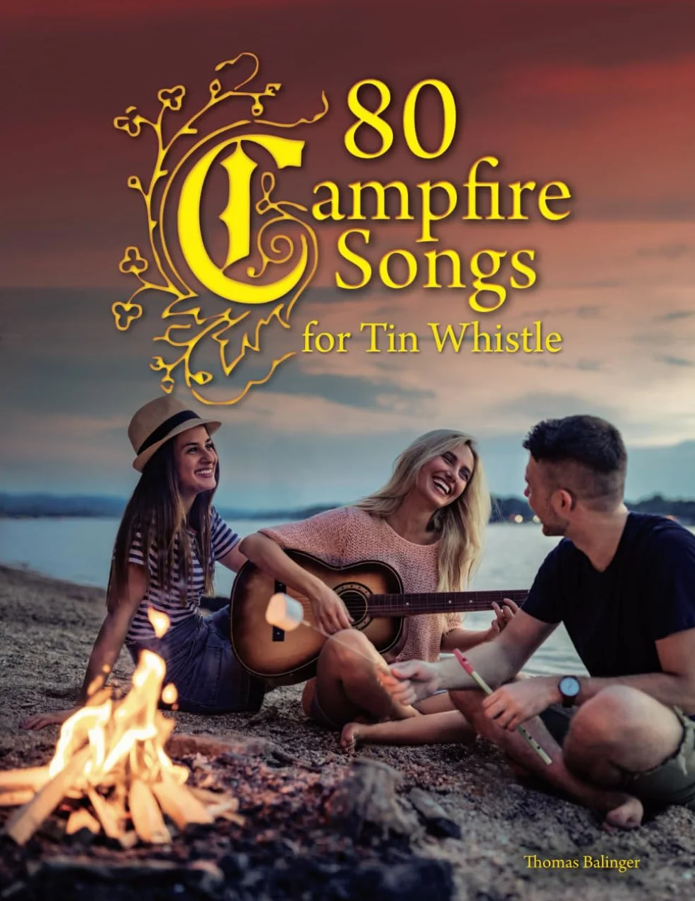 80 Campfire Songs for Tin Whistle