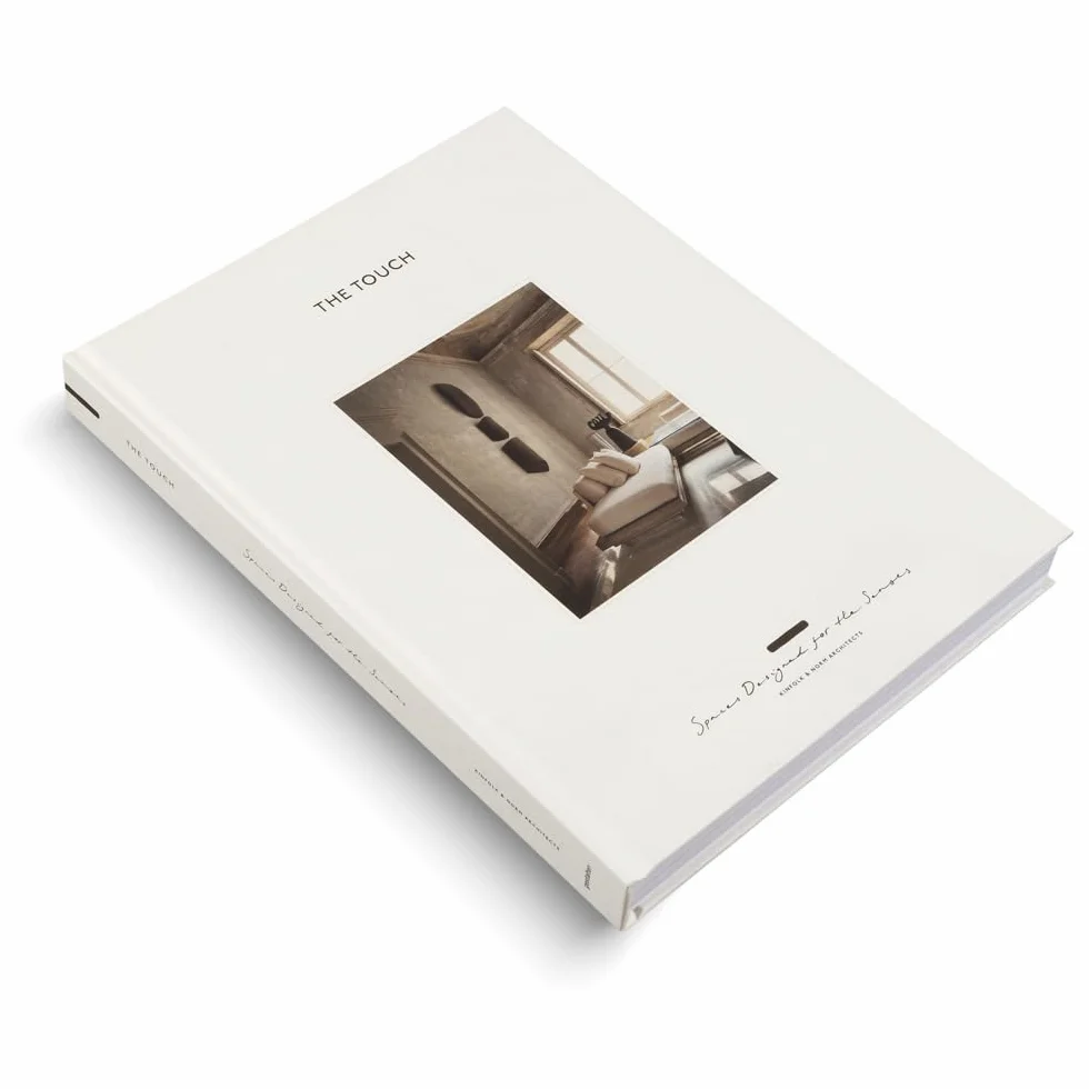 The touch: Spaces Designed for the Senses