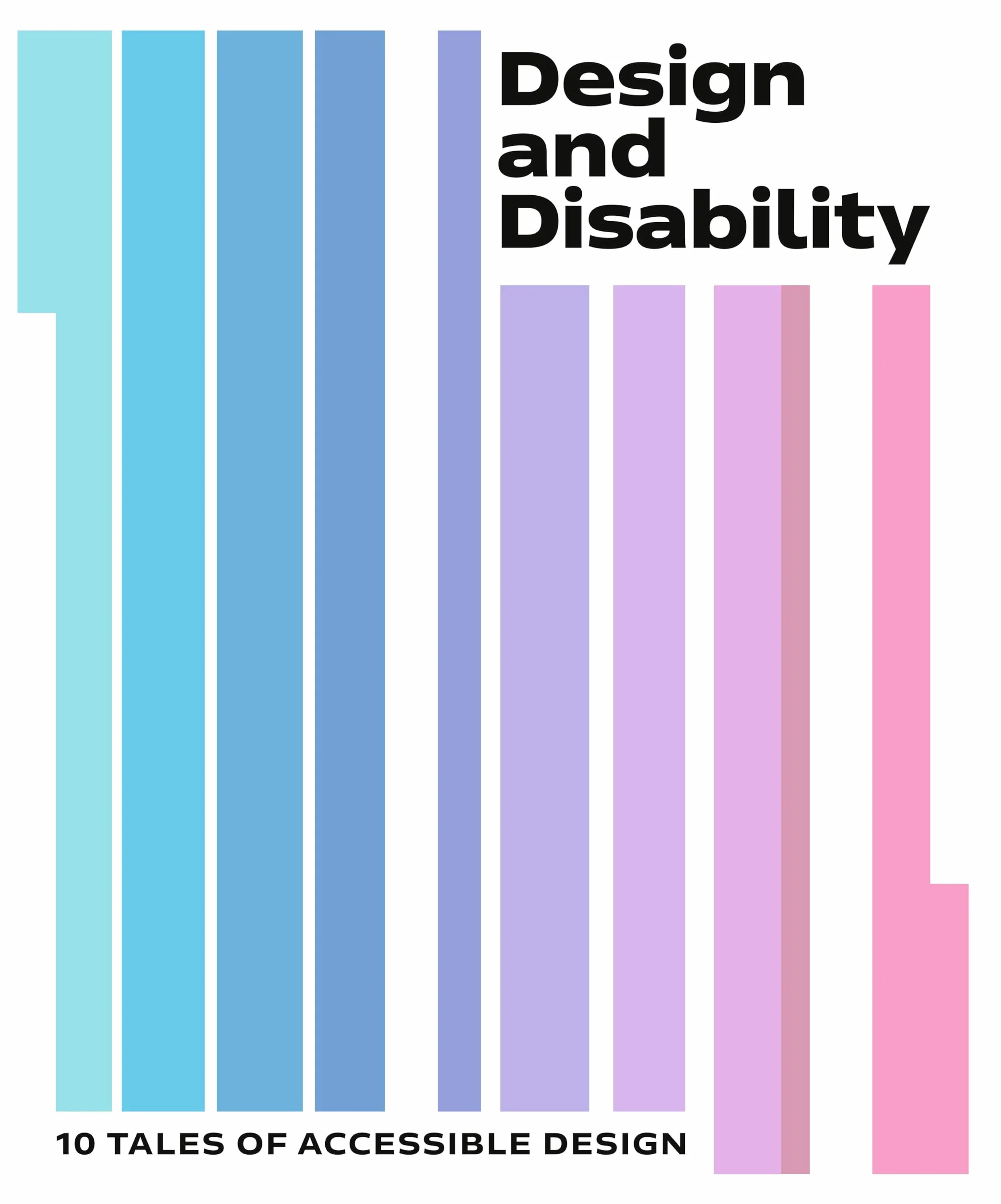Design and Disability /anglais: 10 Tales of Accessible Design