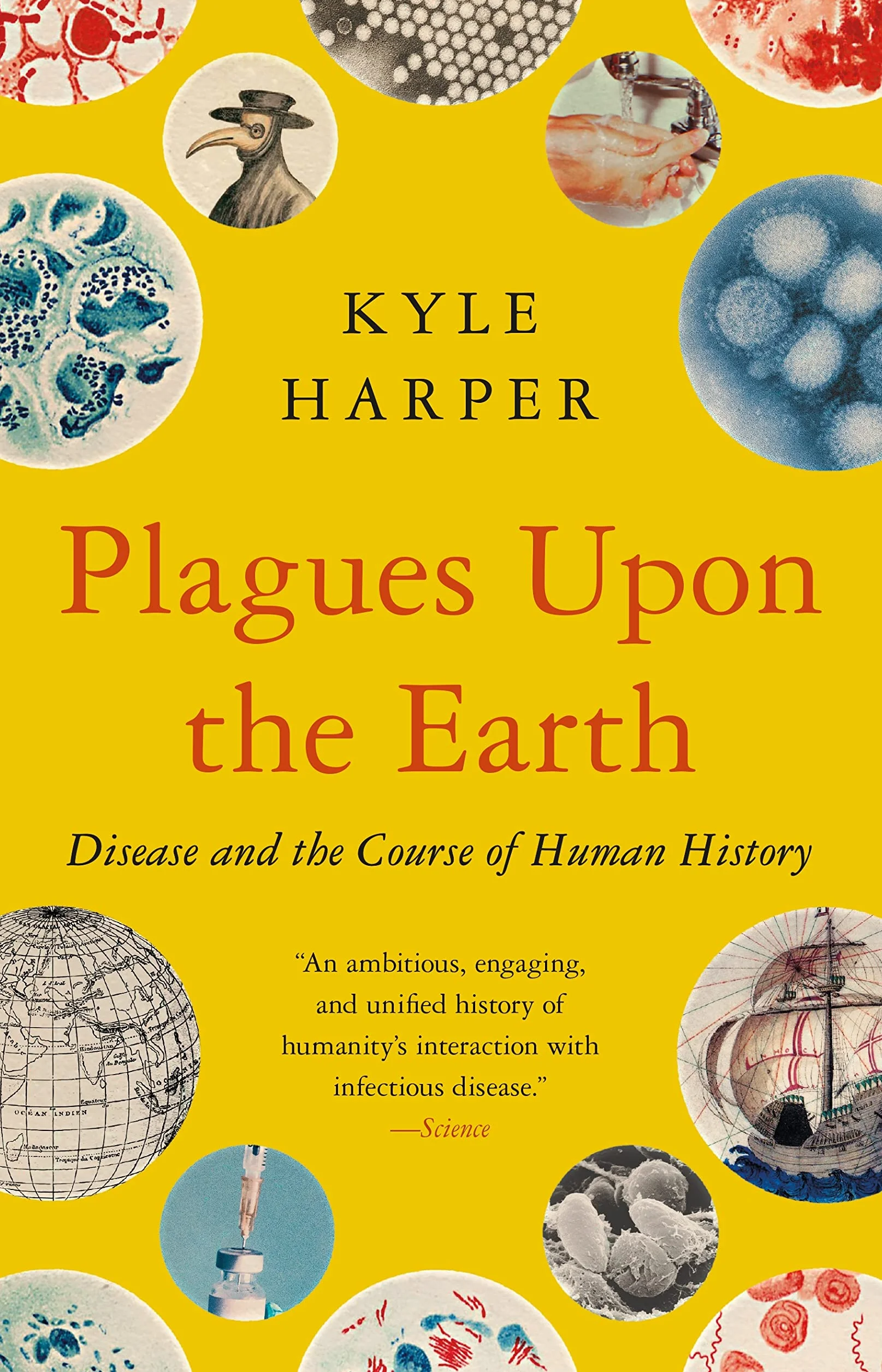 Plagues Upon the Earth: Disease and the Course of Human History