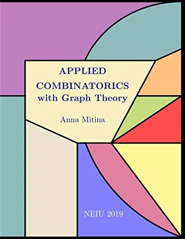 Applied Combinatorics: with Graph Theory