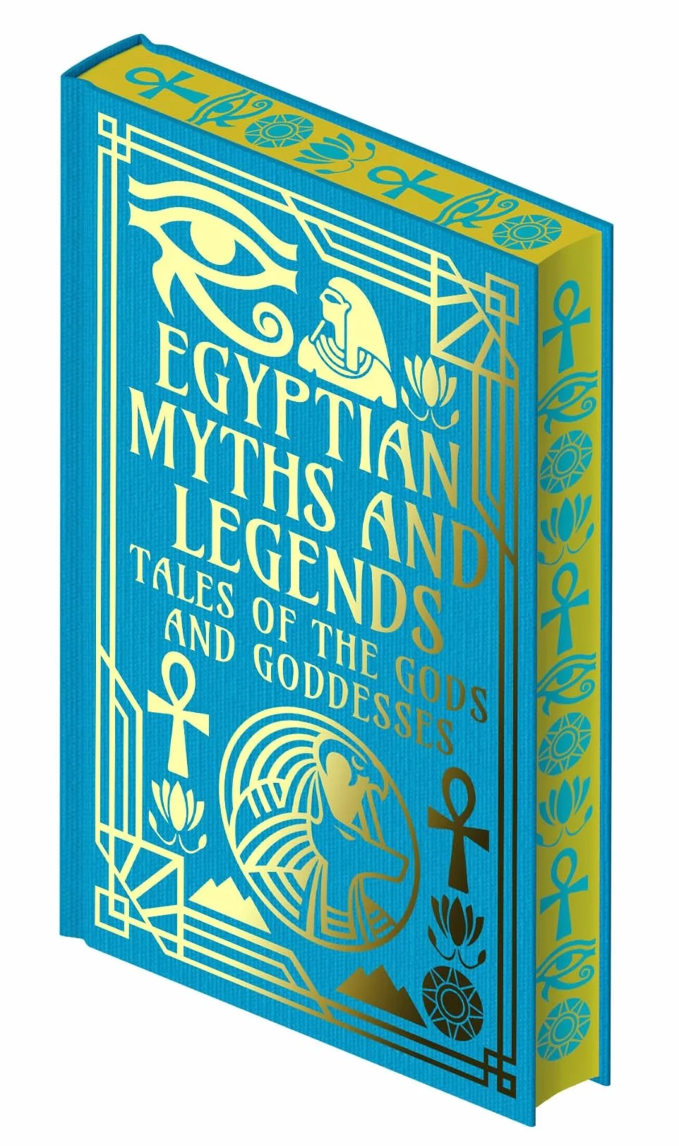 Egyptian Myths and Legends: Tales of the Gods and Goddesses