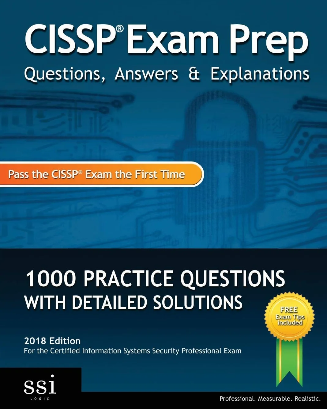 CISSP Exam Prep Questions, Answers & Explanations: 1000+ CISSP Practice Questions with Detailed Solutions