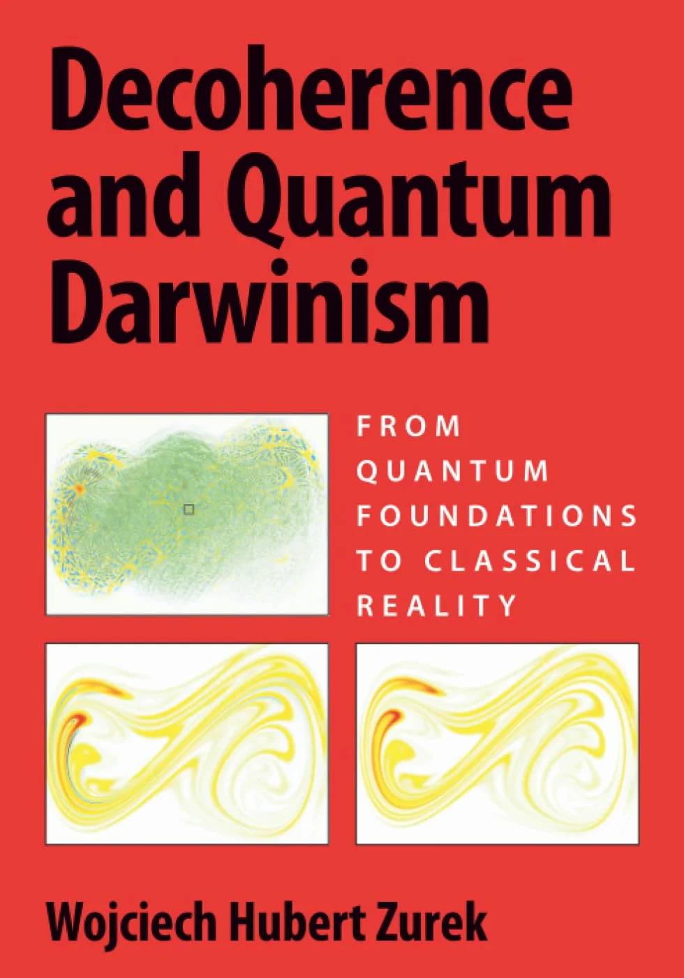 Decoherence and Quantum Darwinism: From Quantum Foundations to Classical Reality