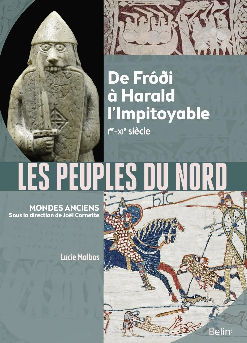 Les peuples du Nord: De Fróði à Harald l'Impitoyable - Ier-XIe siècle