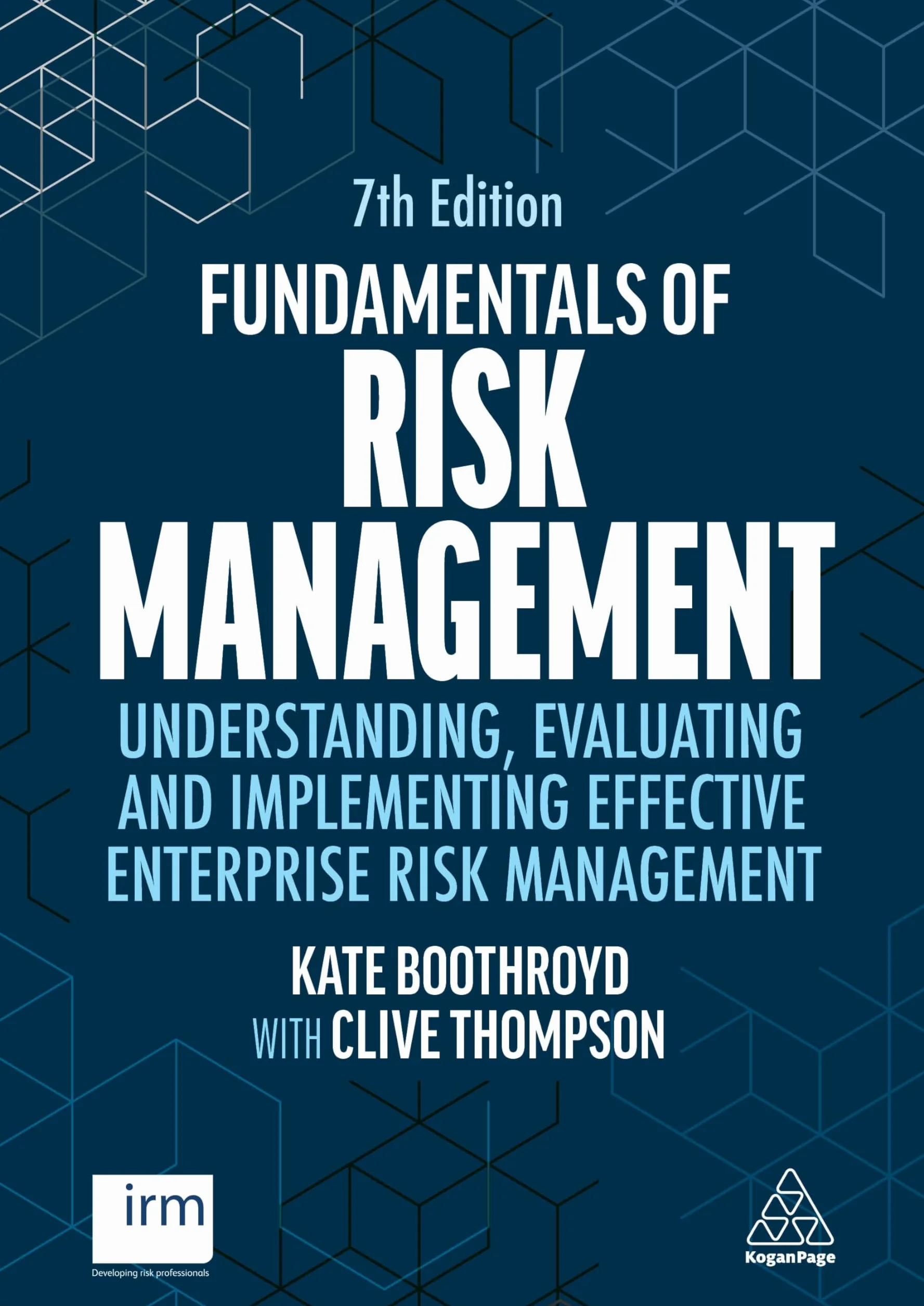 Fundamentals of Risk Management: Understanding, Evaluating and Implementing Effective Enterprise Risk Management