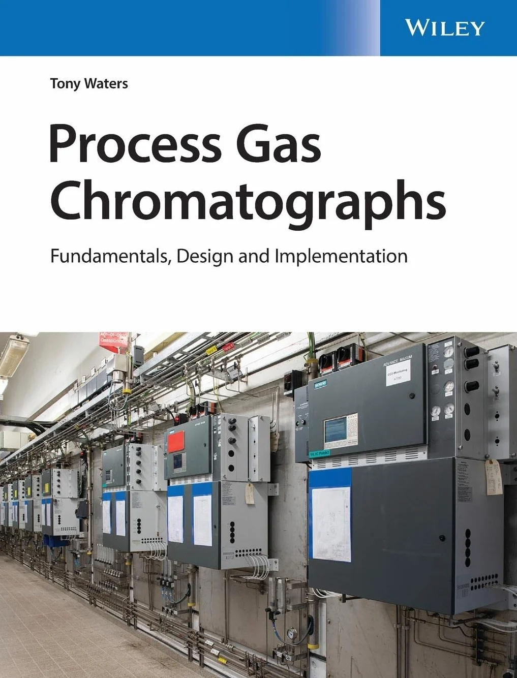 Process Gas Chromatographs: Fundamentals, Design and Implementation