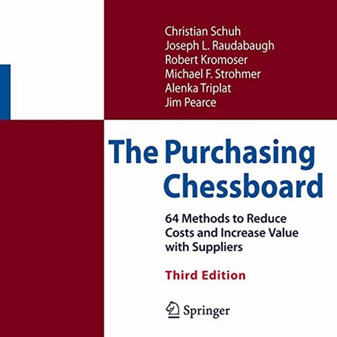 The Purchasing Chessboard: 64 Methods to Reduce Costs and Increase Value with Suppliers