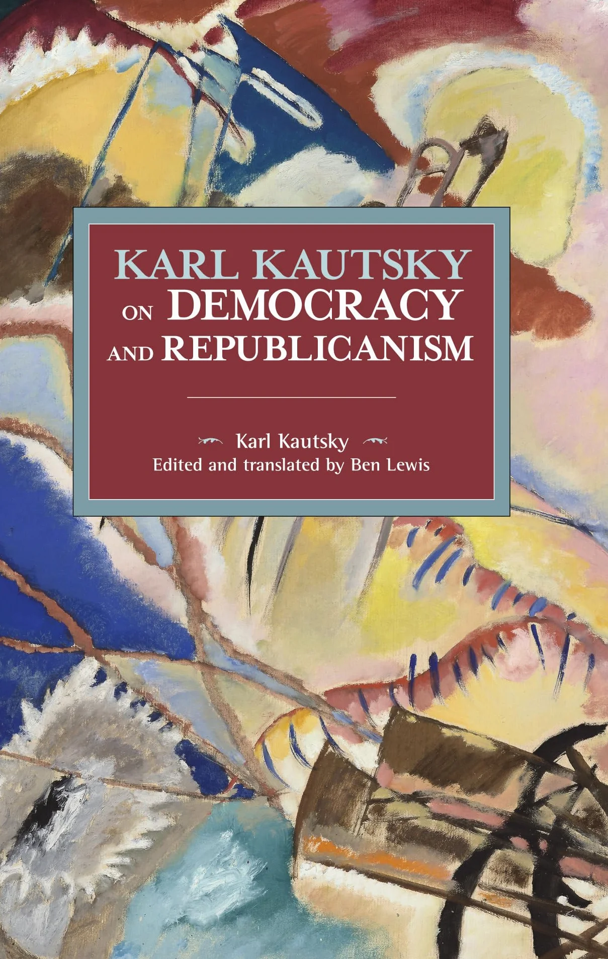 Karl Kautsky on Democracy and Republicanism