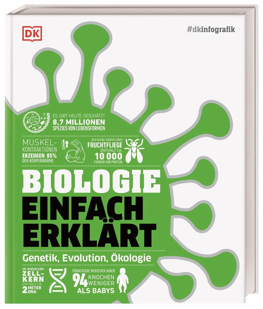 #dkinfografik. Biologie einfach erklärt: Genetik, Evolution, Ökologie. Leicht verständliche und visuell aufbereitete Einführung in die Biologie