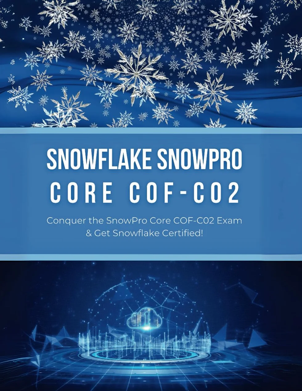 Snowflake SnowPro Core COF-C02: Conquer the SnowPro Core COF-C02 Exam & Get Snowflake Certified!
