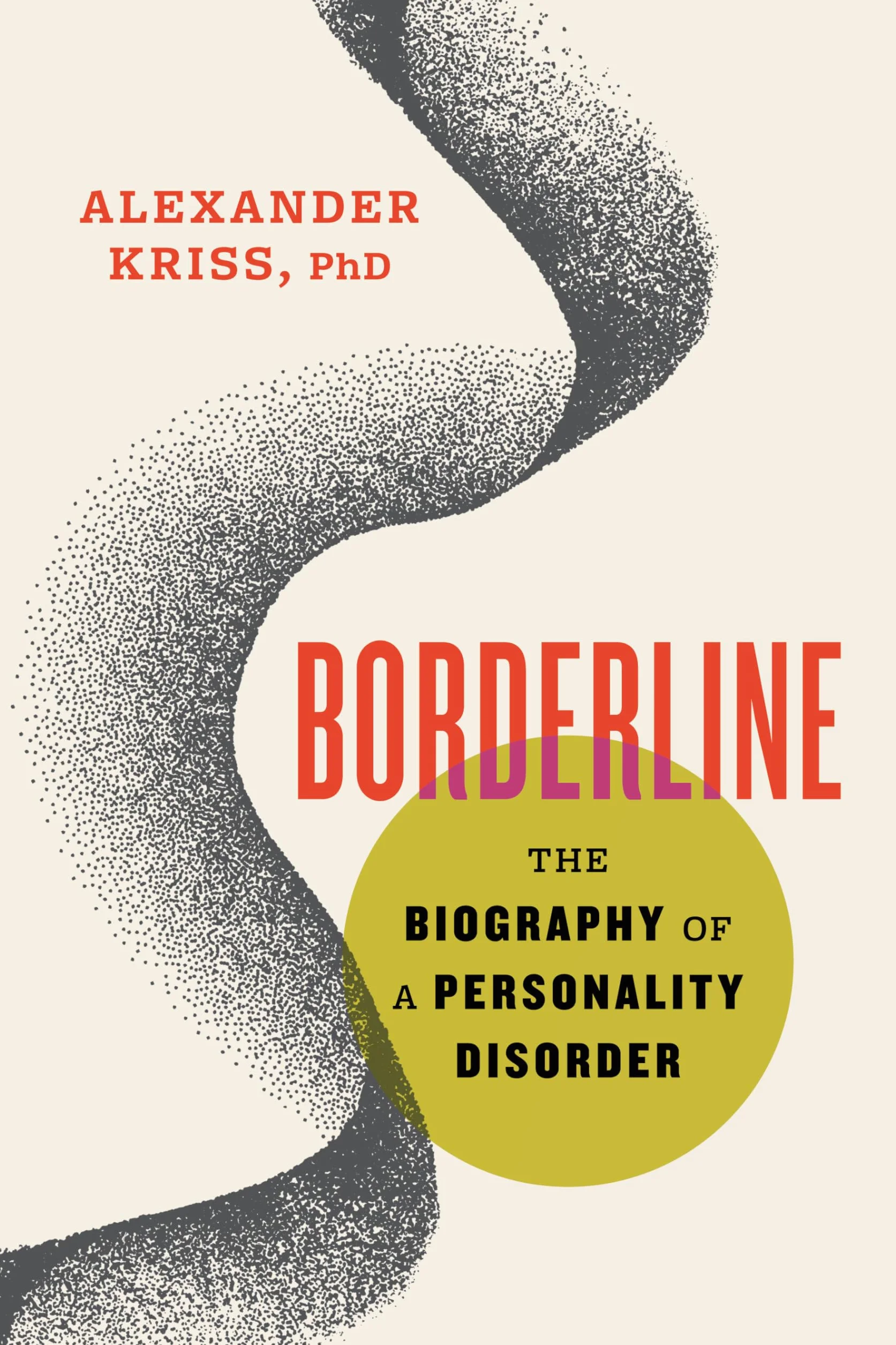 Borderline: The Biography of a Personality Disorder