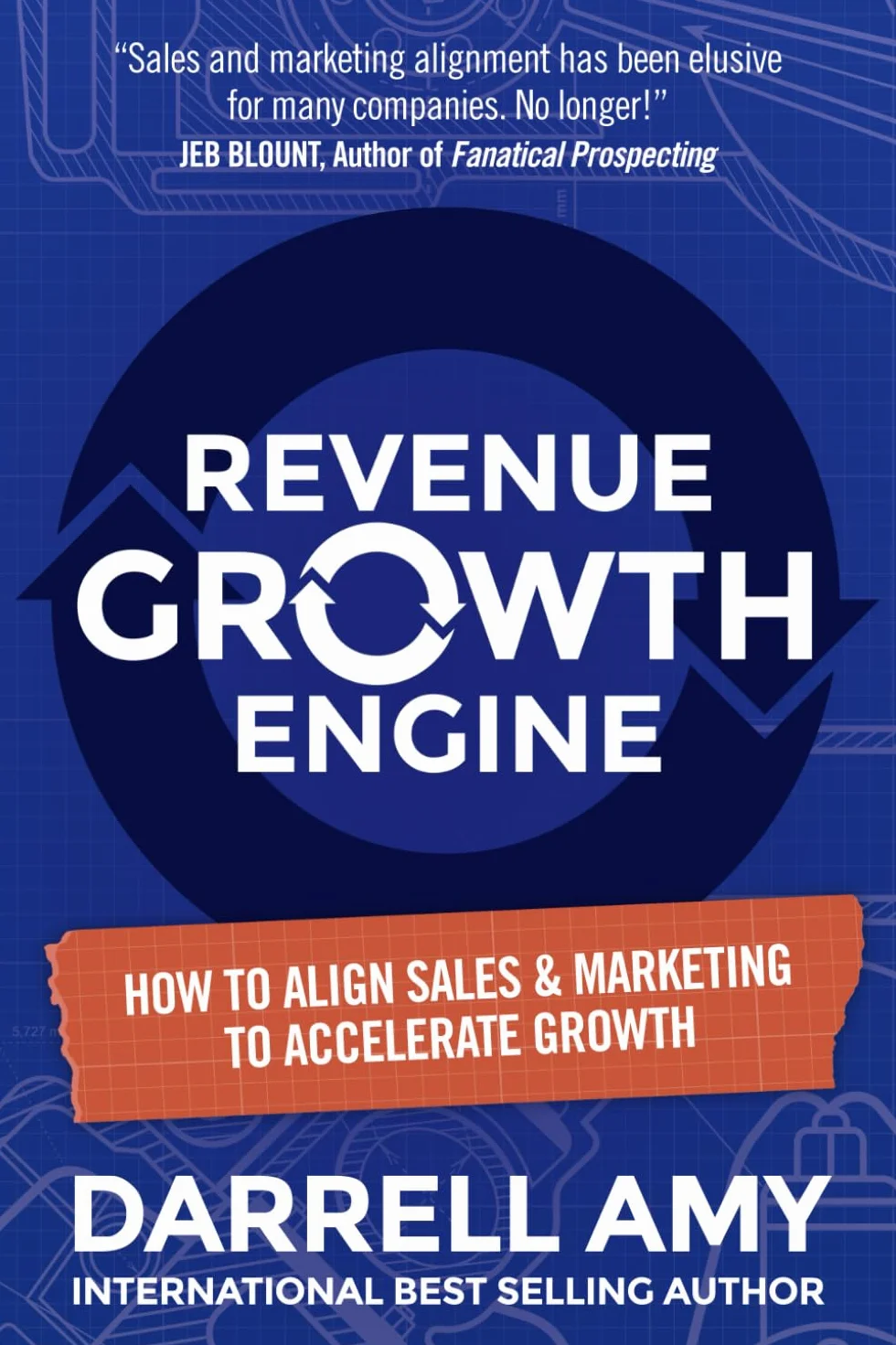 Revenue Growth Engine: How To Align Sales & Marketing To Accelerate Growth