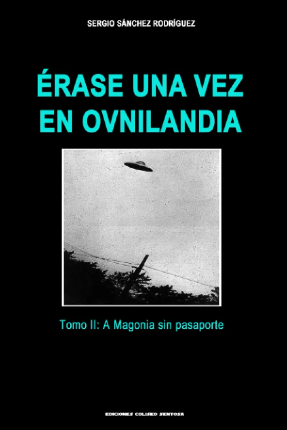 Érase una vez en Ovnilandia. Tomo 2. A Magonia sin pasaporte