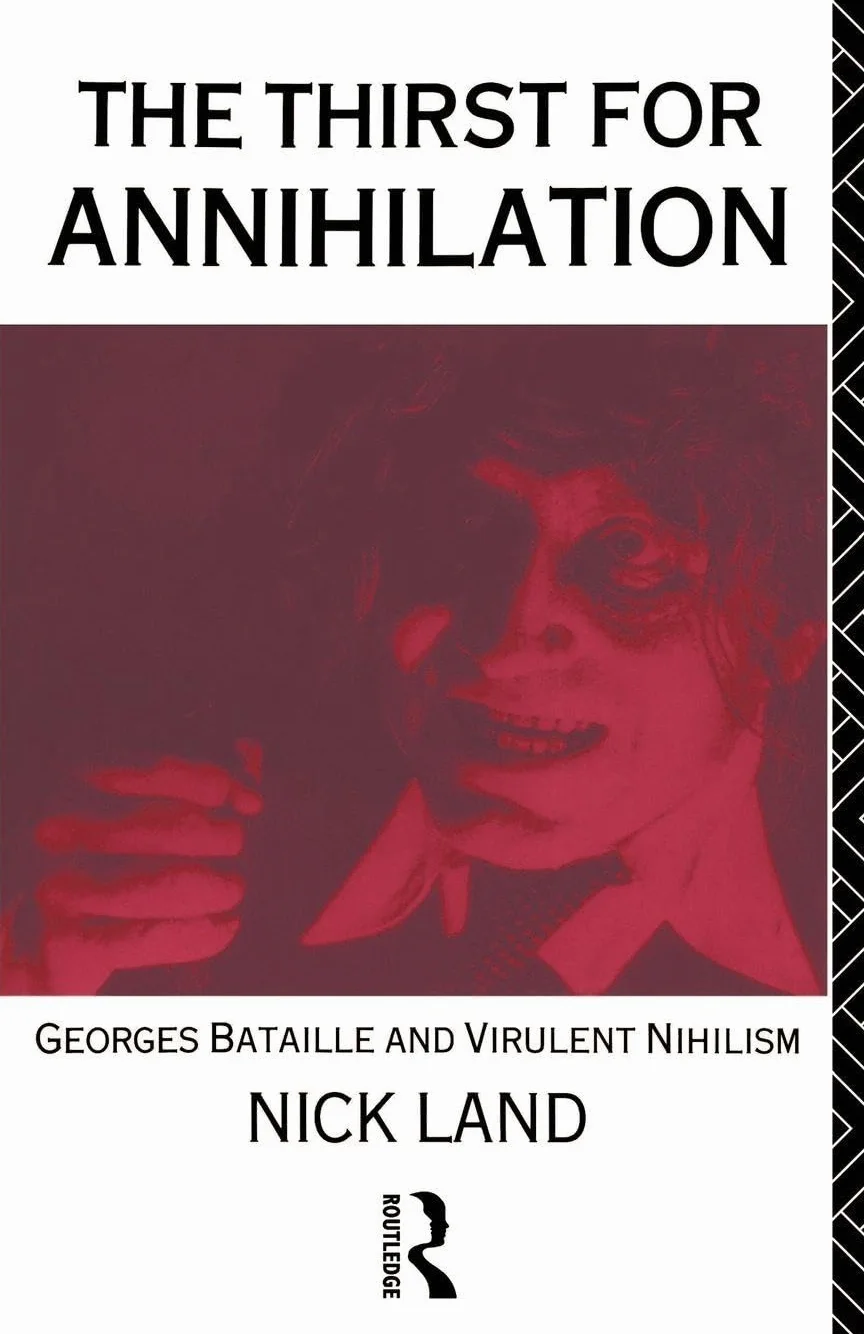 The Thirst for Annihilation: Georges Bataille and Virulent Nihilism