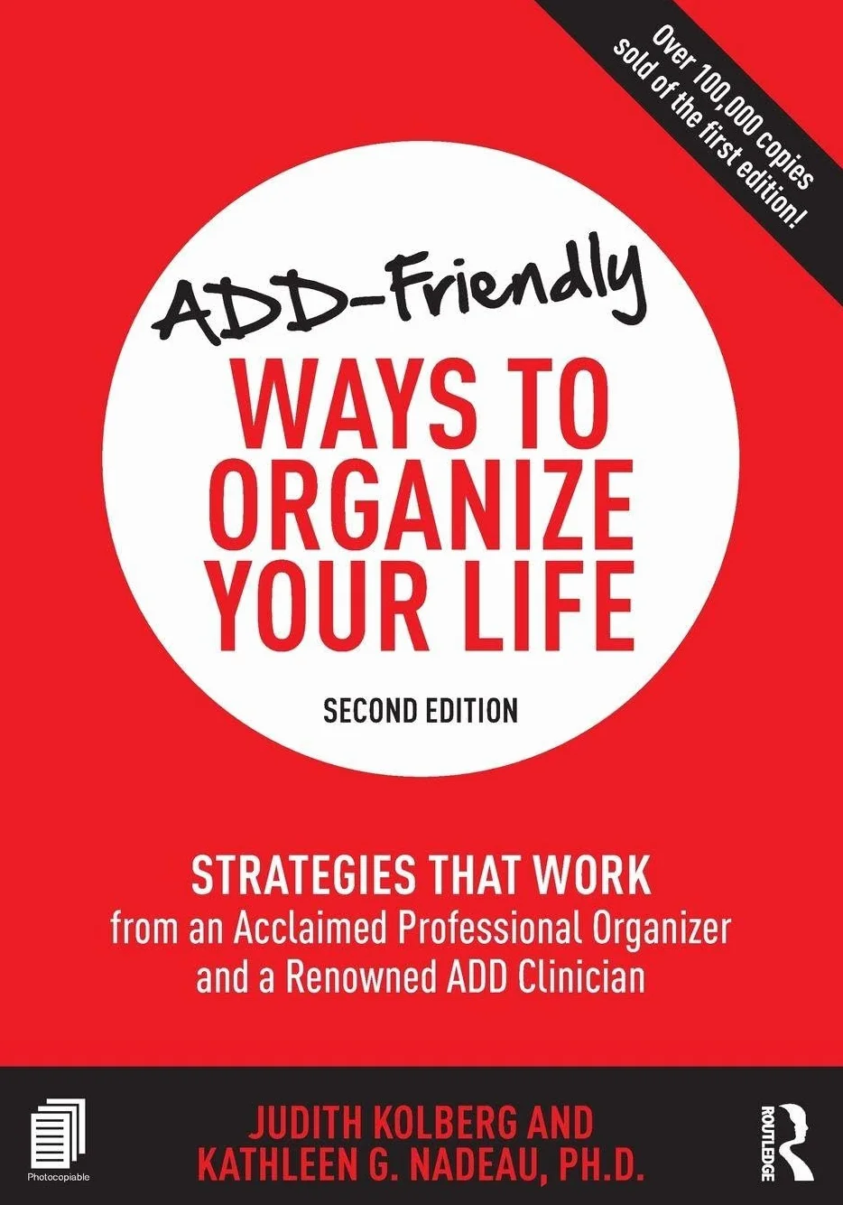 ADD-Friendly Ways to Organize Your Life: Strategies that Work from an Acclaimed Professional Organizer and a Renowned ADD Clinician