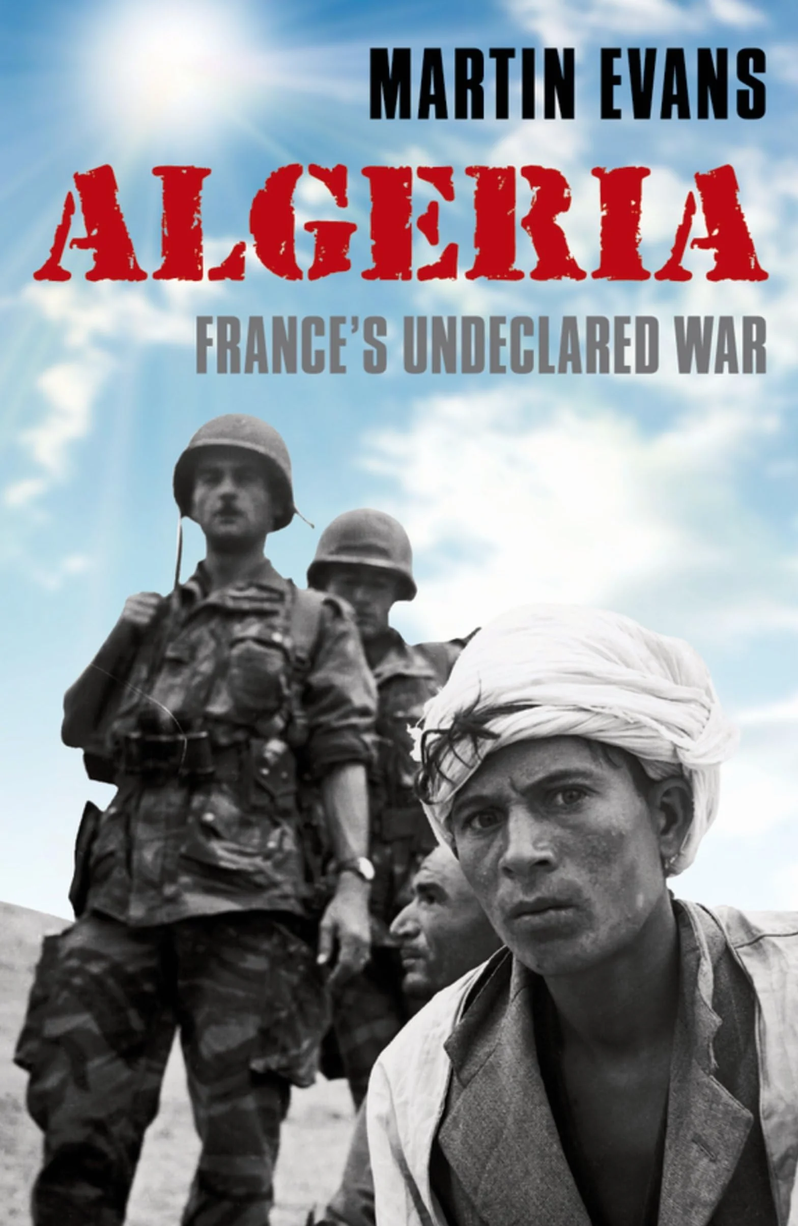 Algeria: France's Undeclared War