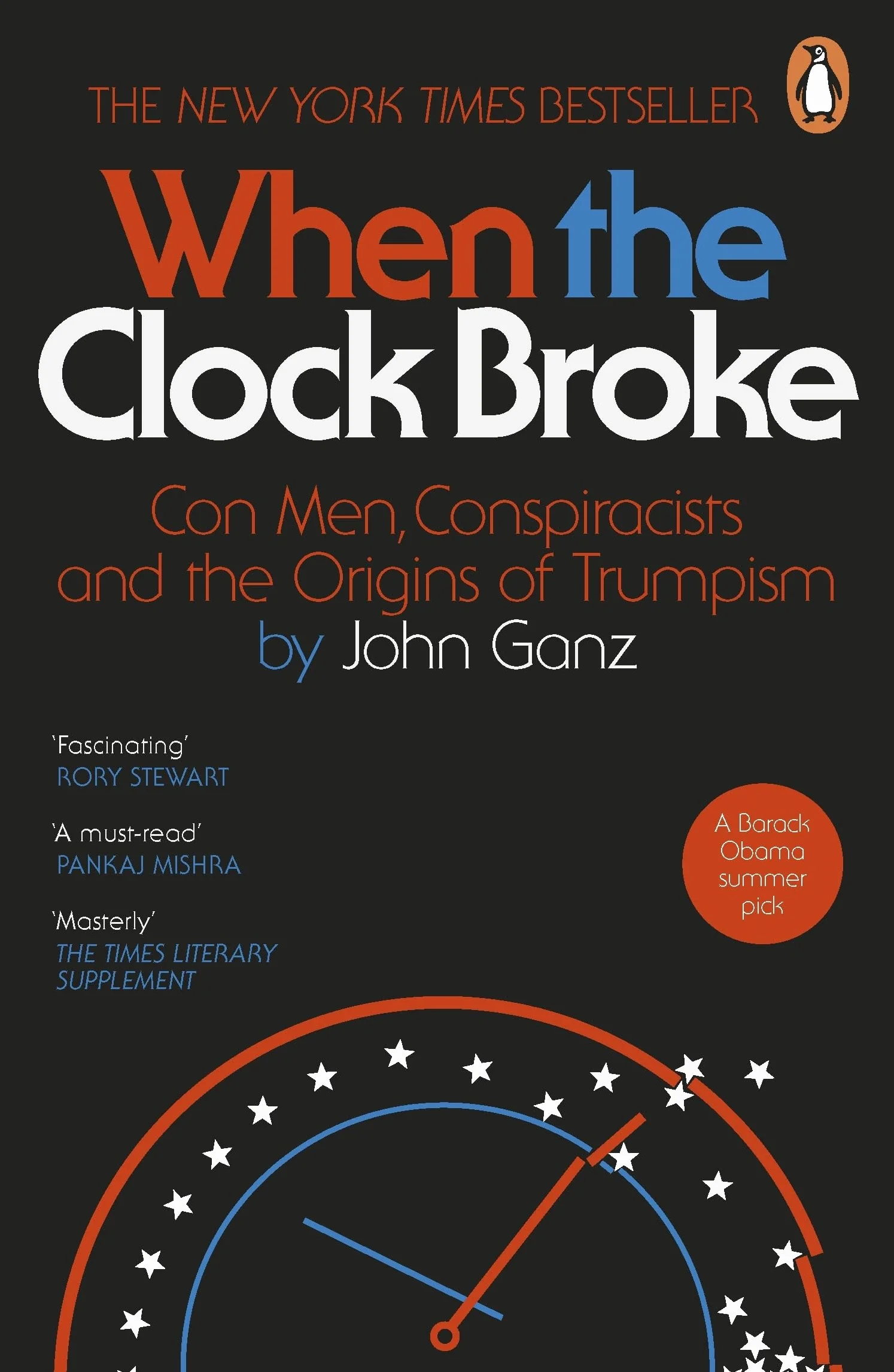 When the Clock Broke: Con Men, Conspiracists and the Origins of Trumpism
