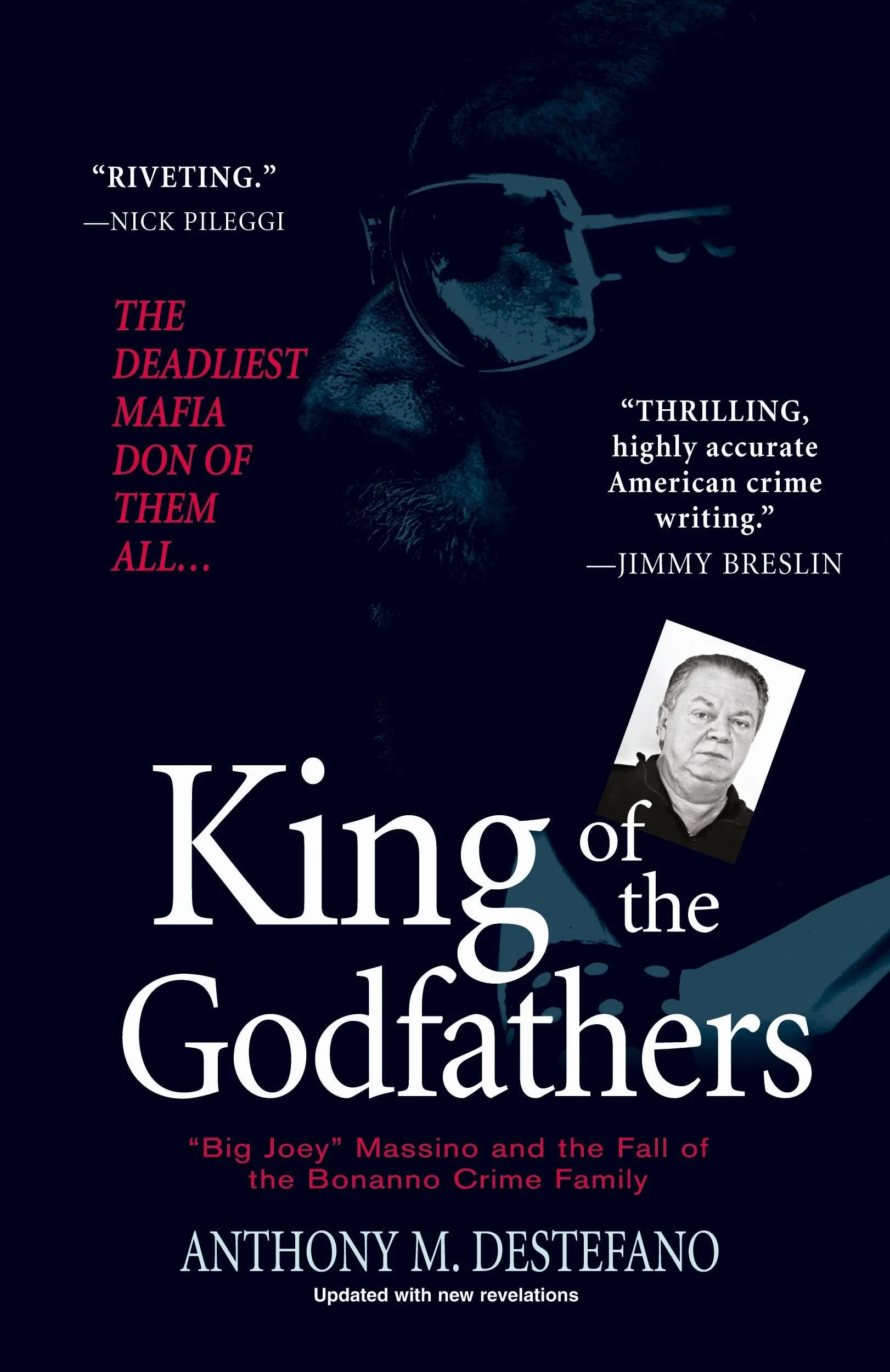 King of the Godfathers: Big Joey Massino and the Fall of the Bonanno Crime Family