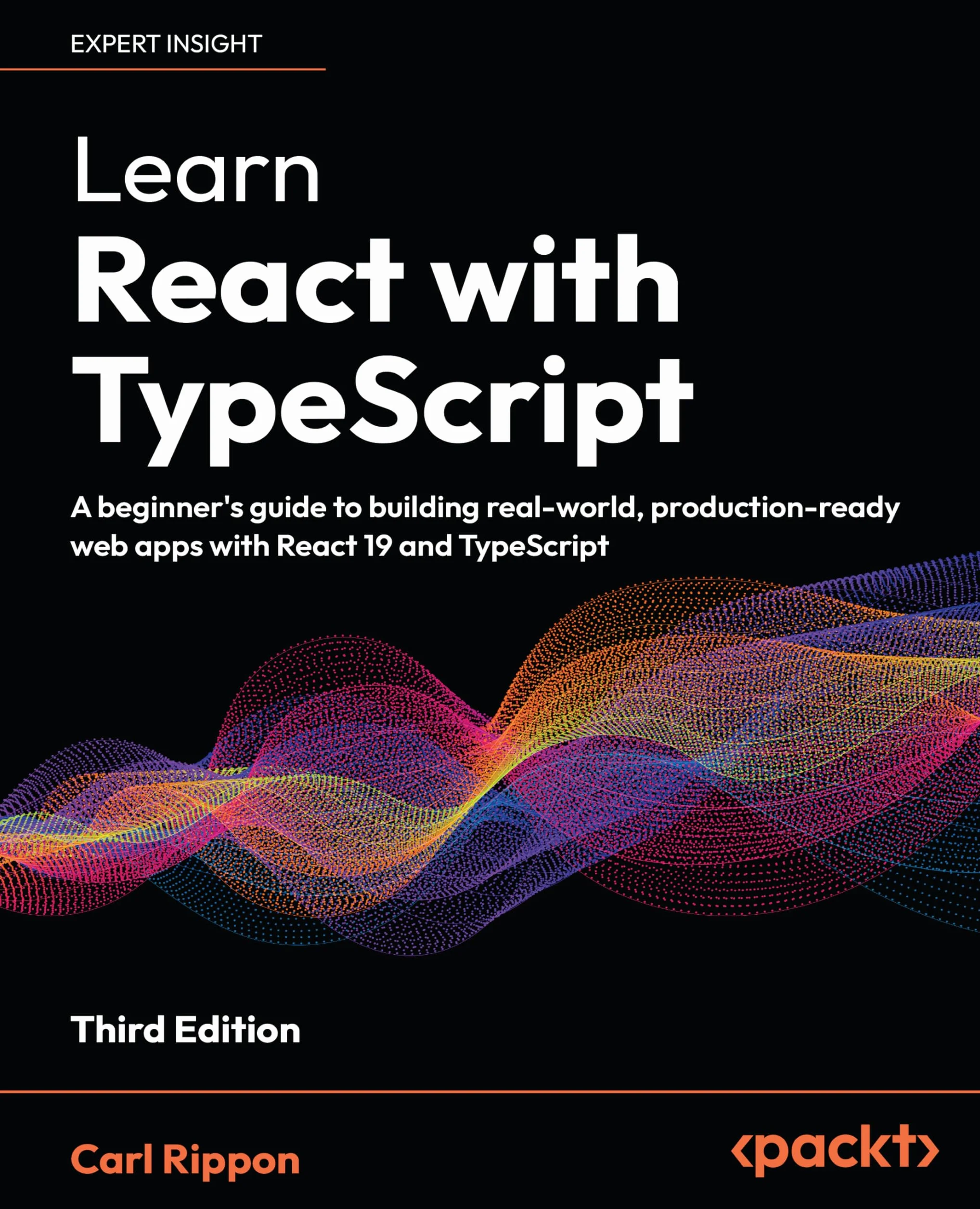 Learn React with TypeScript - Third Edition: A beginner's guide to building real-world, production-ready web apps with React 19 and TypeScript