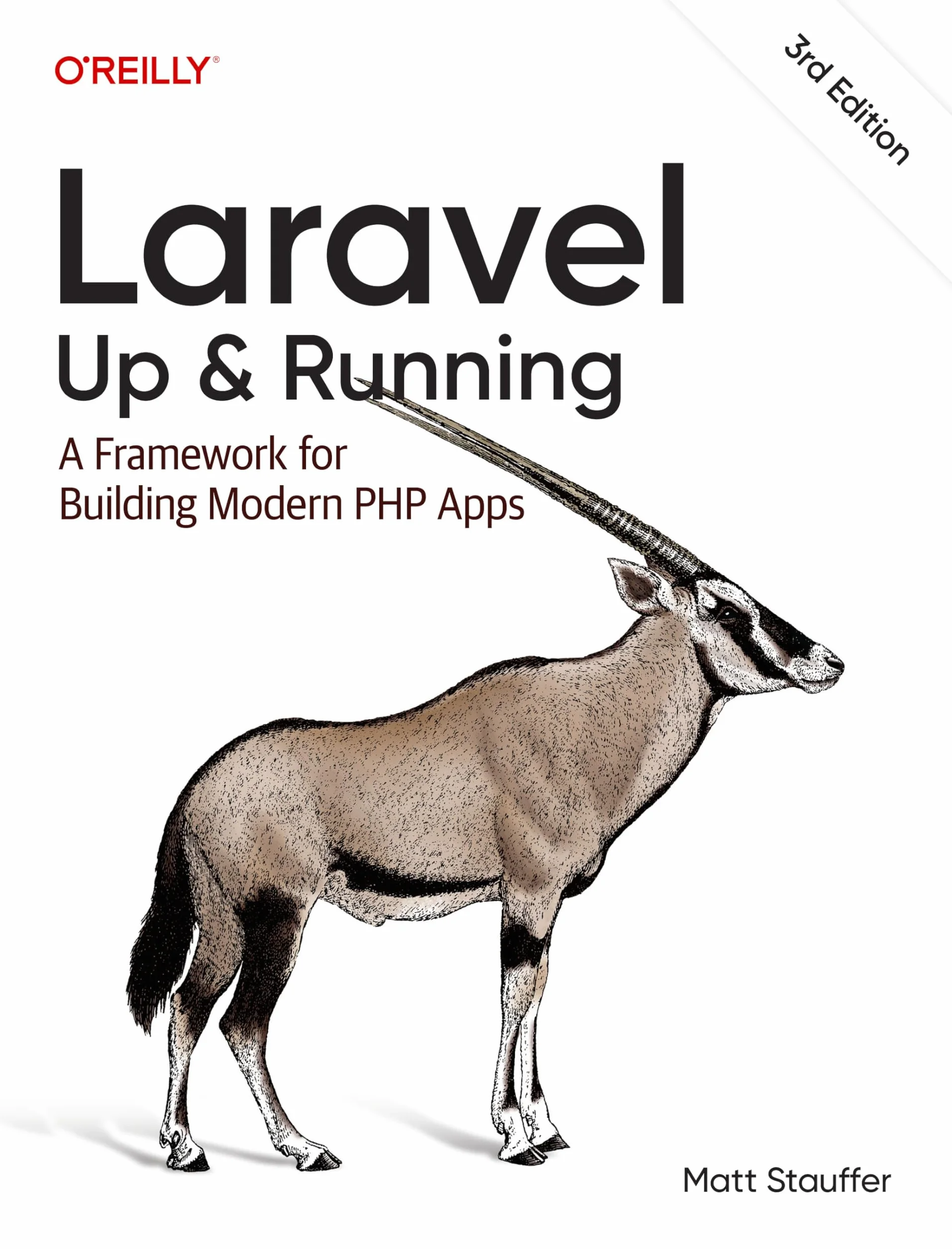 Laravel: Up & Running: A Framework for Building Modern PHP Apps