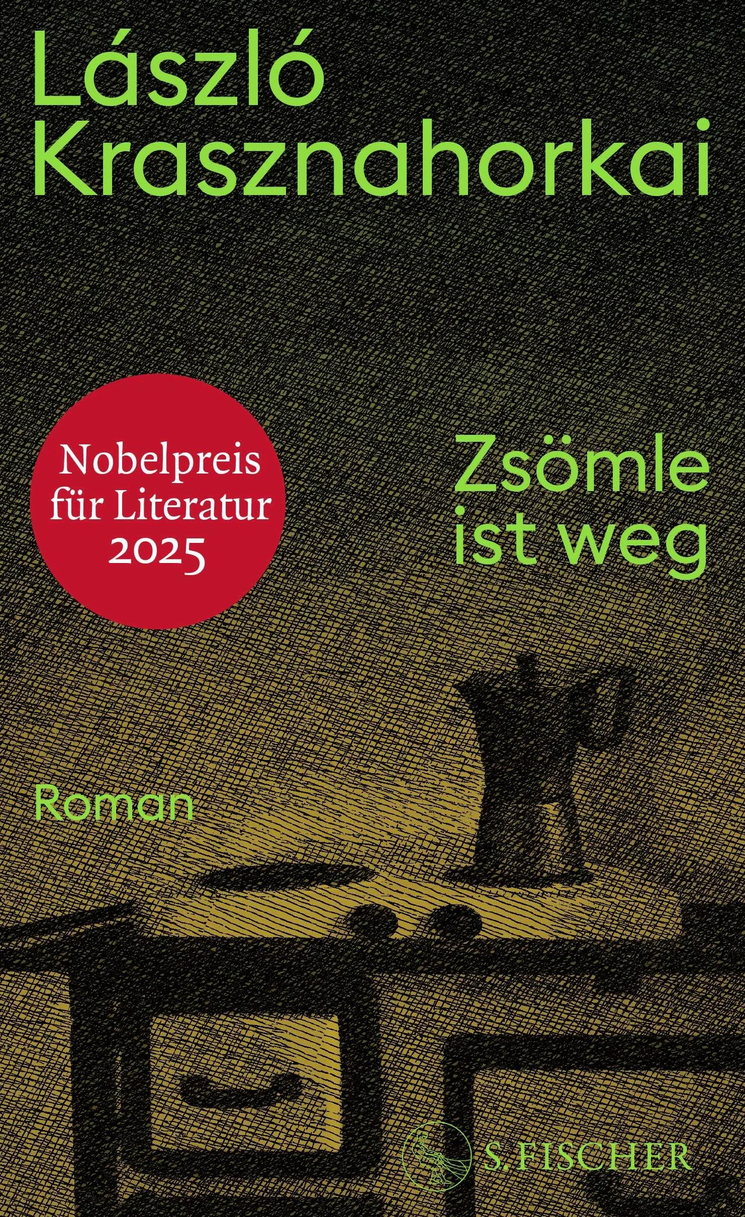 Zsömle ist weg: Roman | Nobelpreis für Literatur 2025