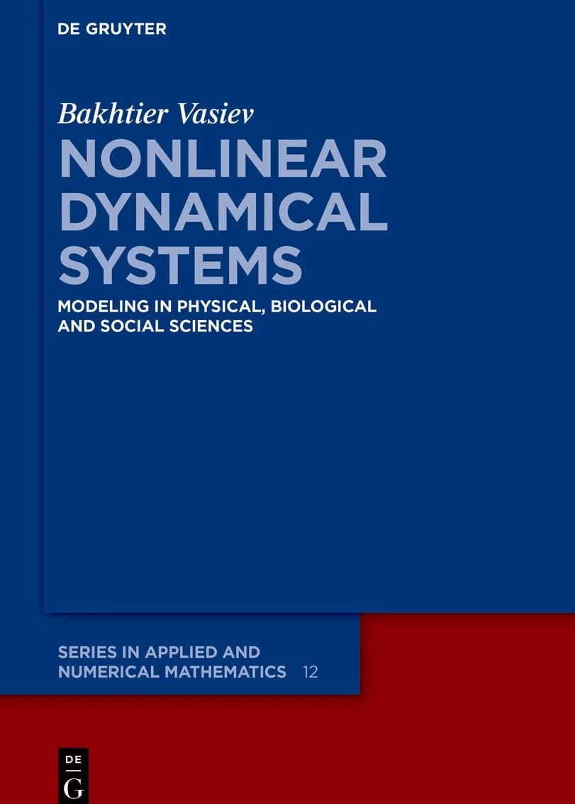 Nonlinear Dynamical Systems: Modeling in Physical, Biological and Social Sciences