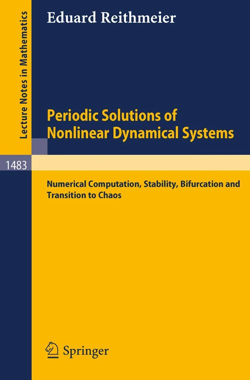 Periodic Solutions of Nonlinear Dynamical Systems: Numerical Computation, Stability, Bifurcation and Transition to Chaos: 1483