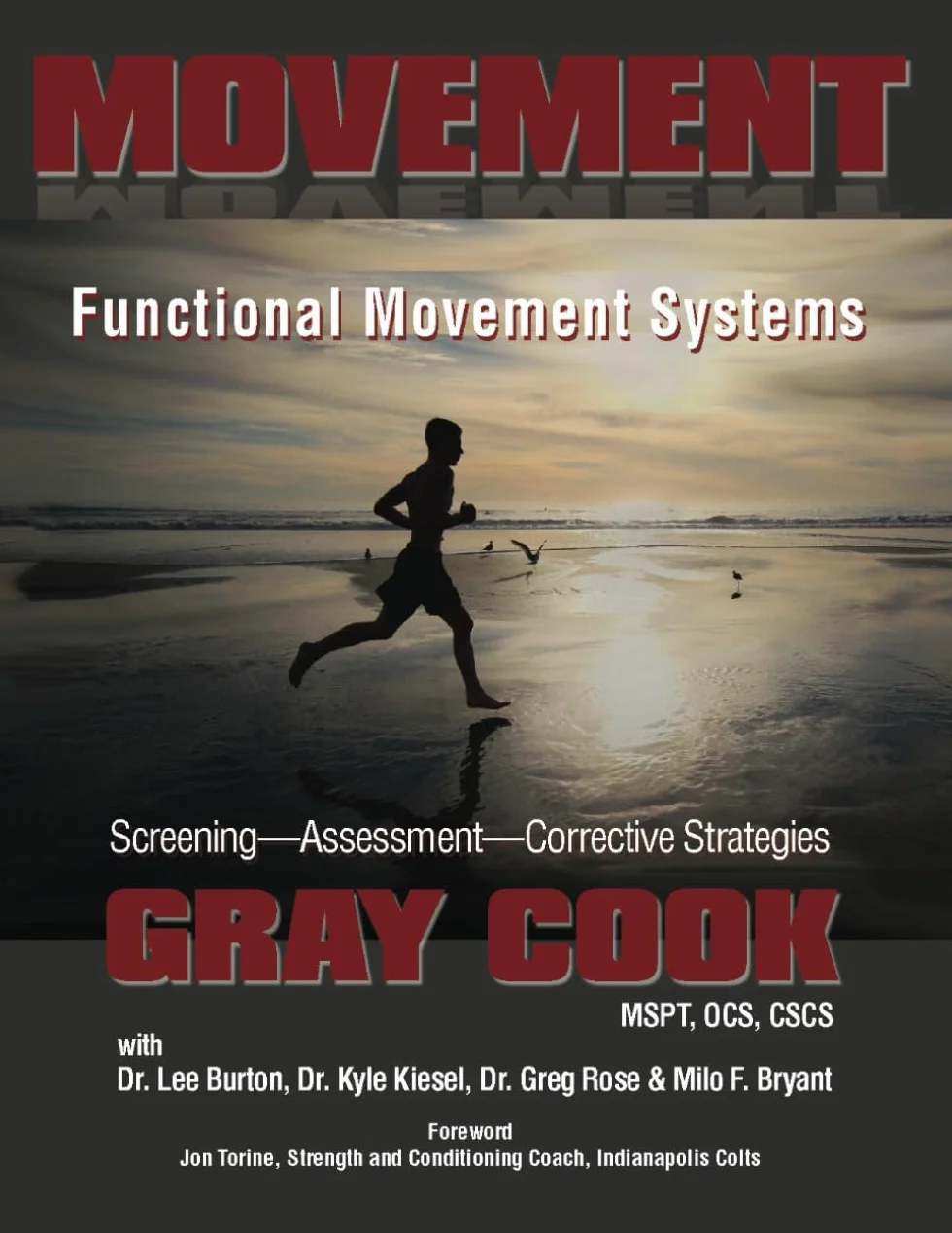 Movement: Functional Movement Systems: Screening, Assessment, Corrective Strategies