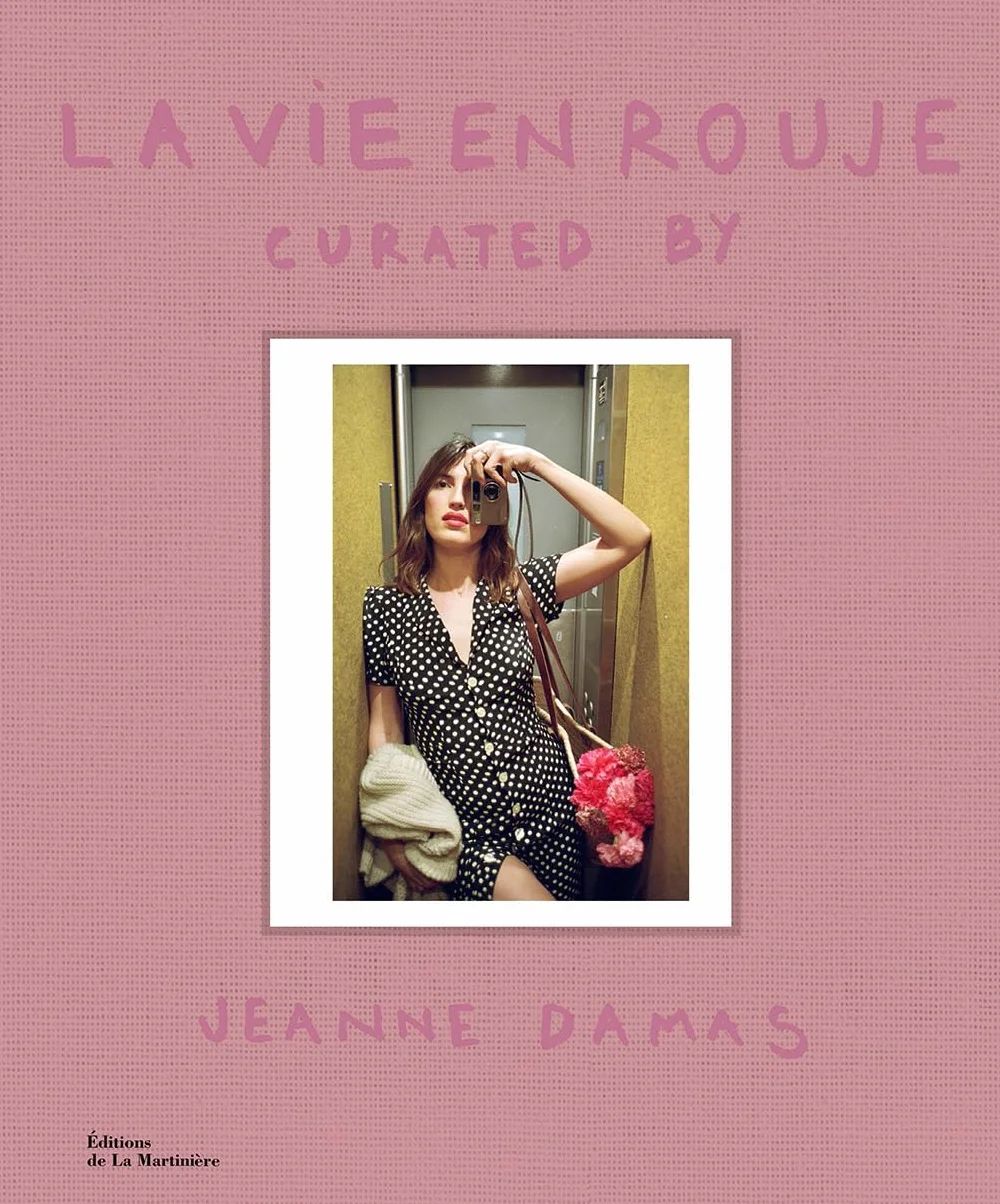 La vie en Rouje: curated by Jeanne Damas
