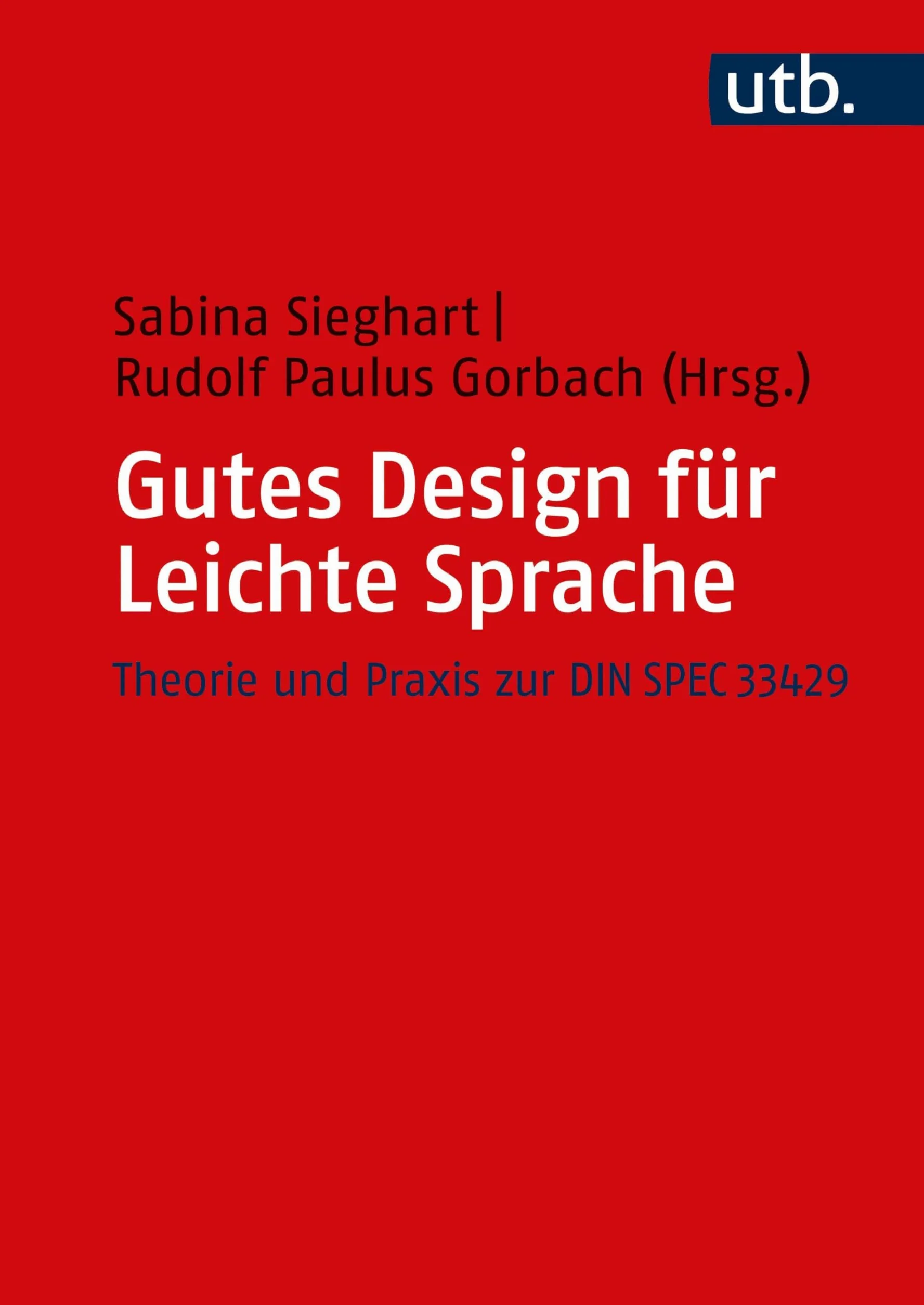 Gutes Design für Leichte Sprache: Theorie und Praxis zur DIN SPEC 33429
