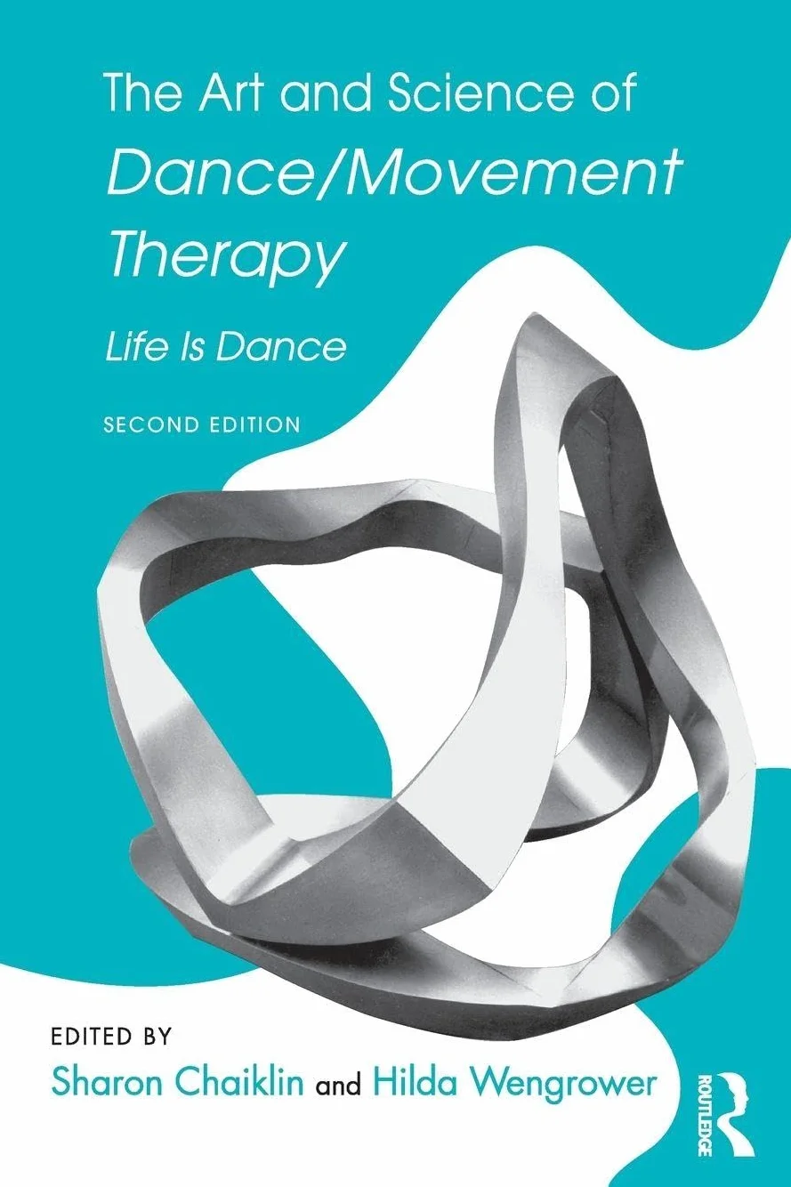The Art and Science of Dance/Movement Therapy: Life Is Dance