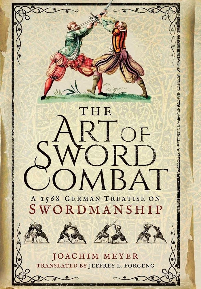 Art of Sword Combat: 1568 German Treatise on Swordmanship: A 1568 German Treatise on Swordmanship