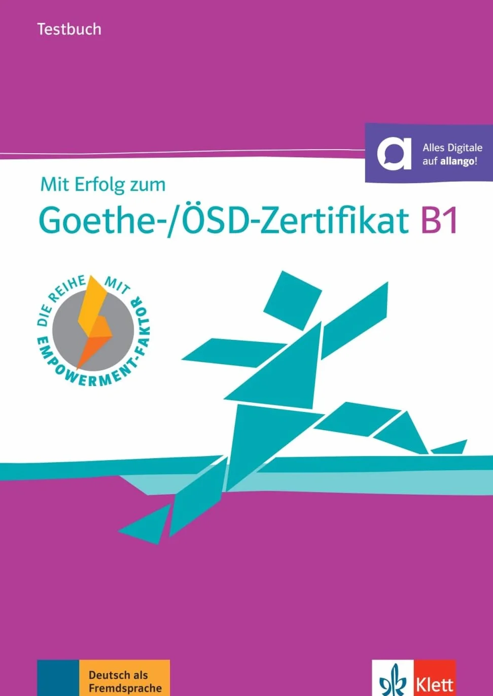 Mit Erfolg zum Goethe-/OSD-Zertifikat B1: Testbuch