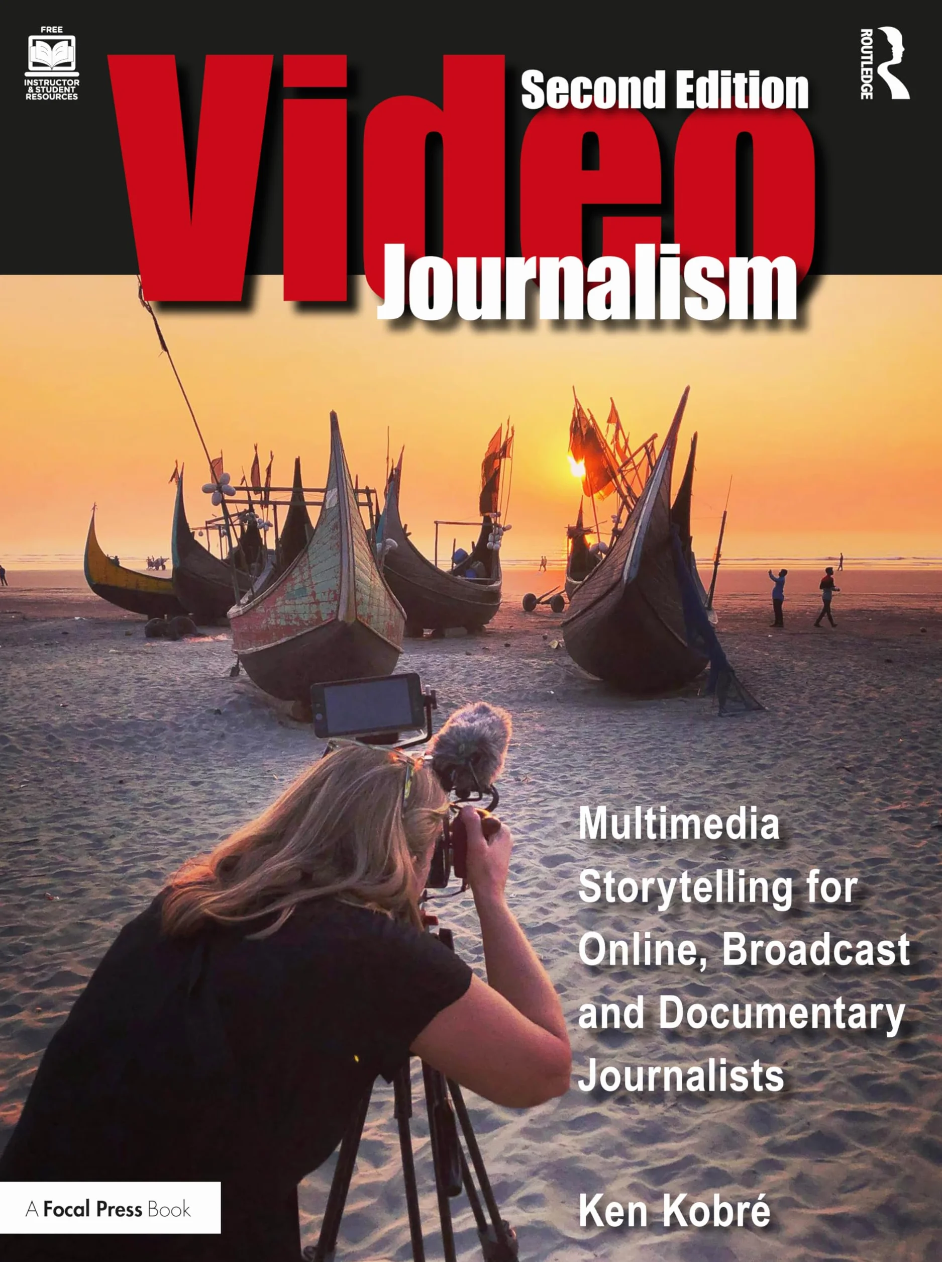 Videojournalism: Multimedia Storytelling for Online, Broadcast and Documentary Journalists
