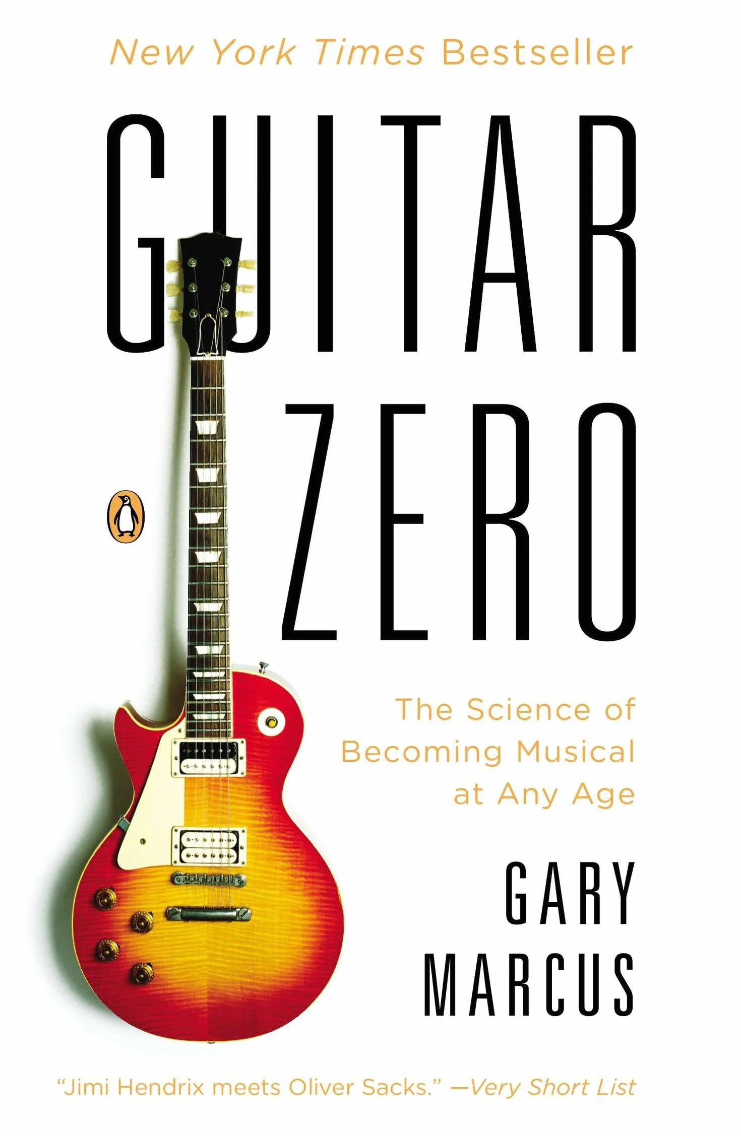 Guitar Zero: The Science of Becoming Musical at Any Age