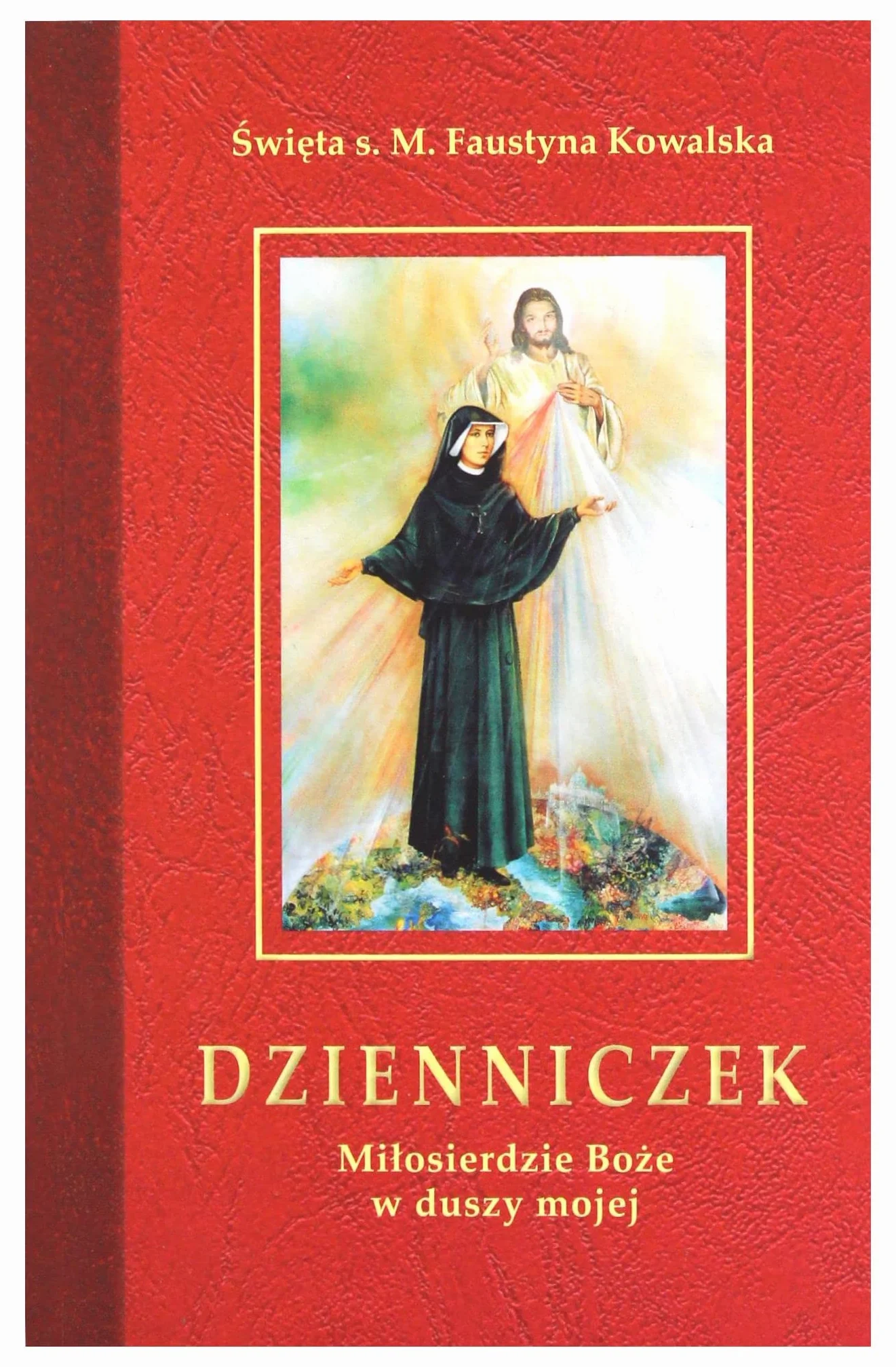 Dzienniczek Miłosierdzie Boże w duszy mojej