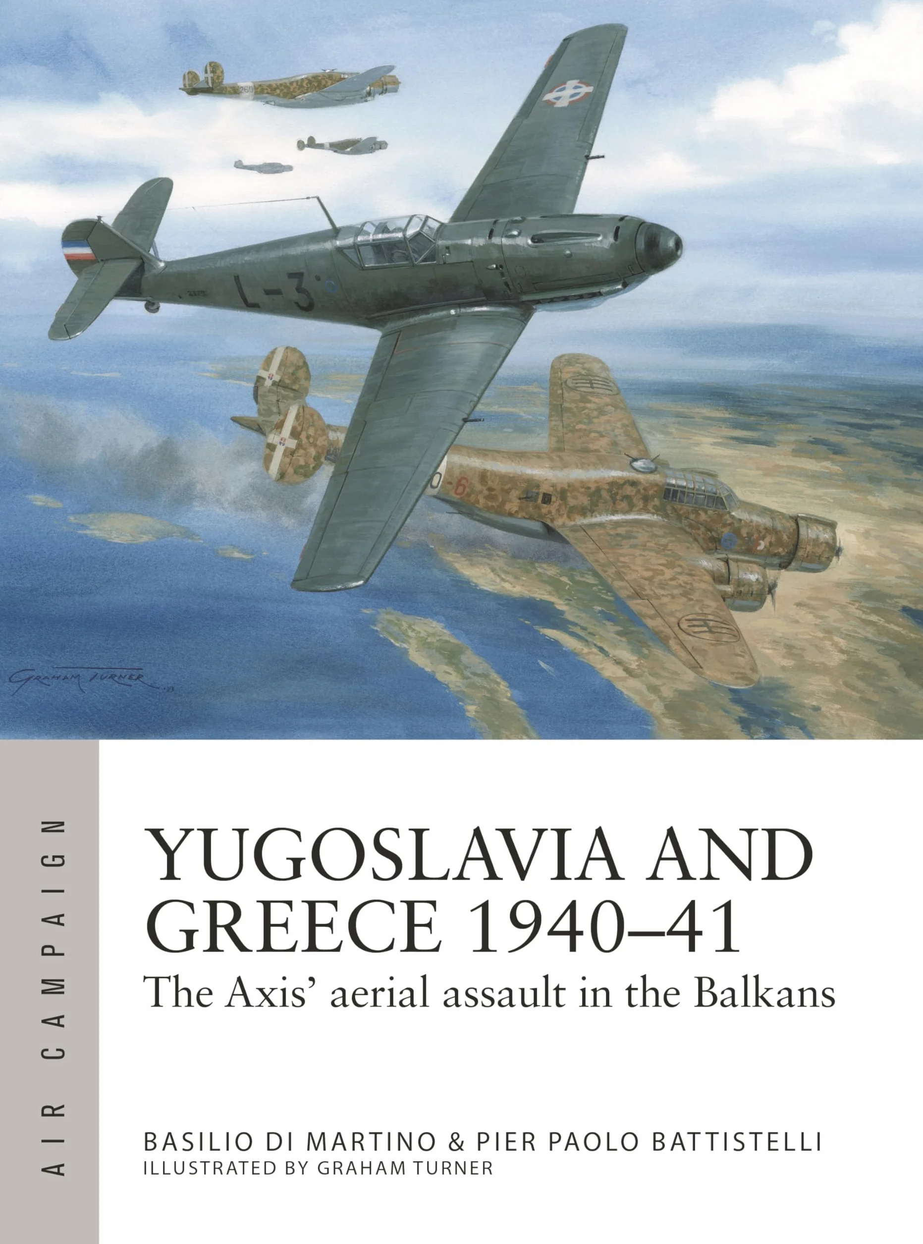 Yugoslavia and Greece 1940–41: The Axis' aerial assault in the Balkans: 48