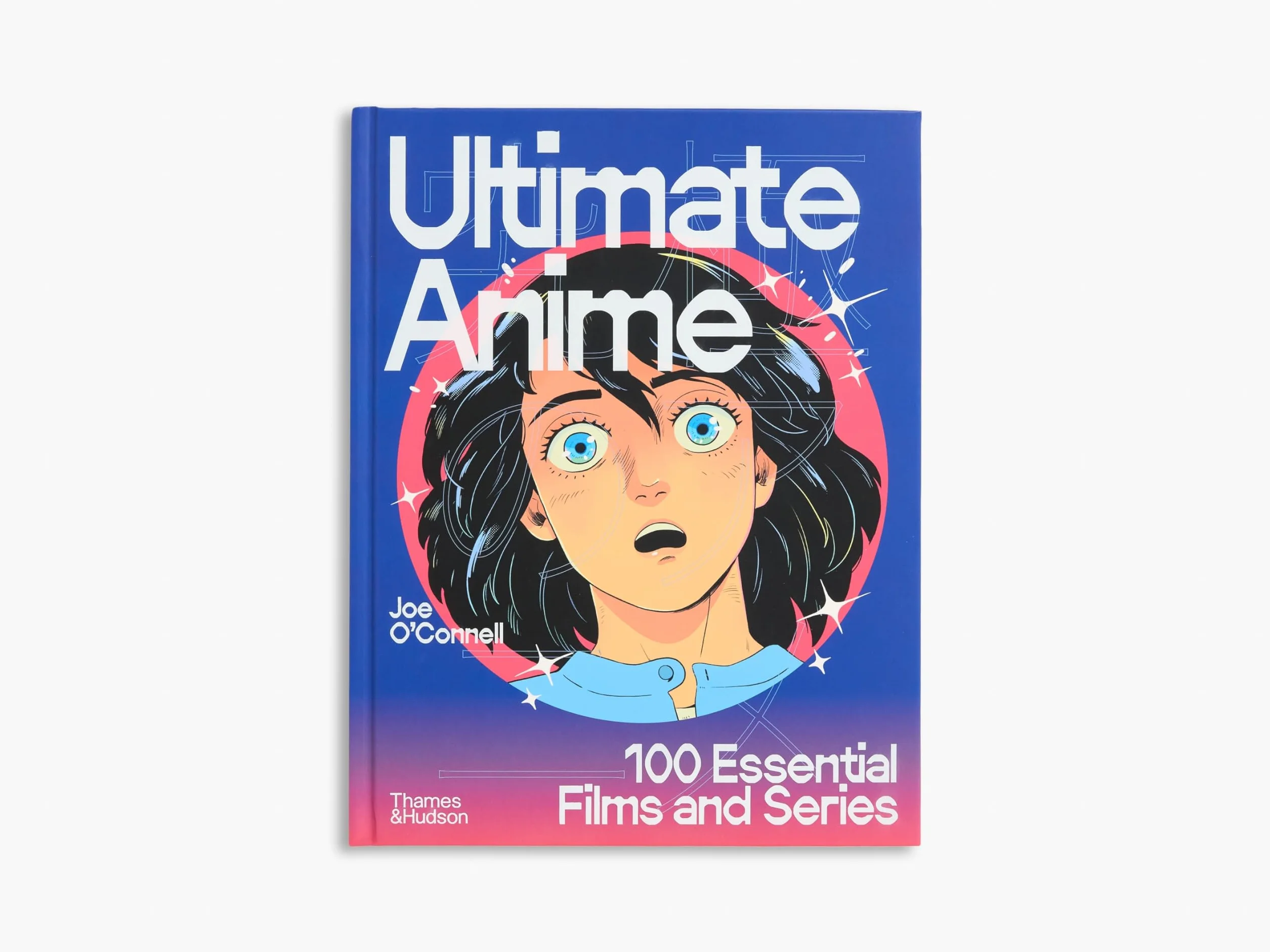 Ultimate Anime: 100 Essential Films and Series /anglais