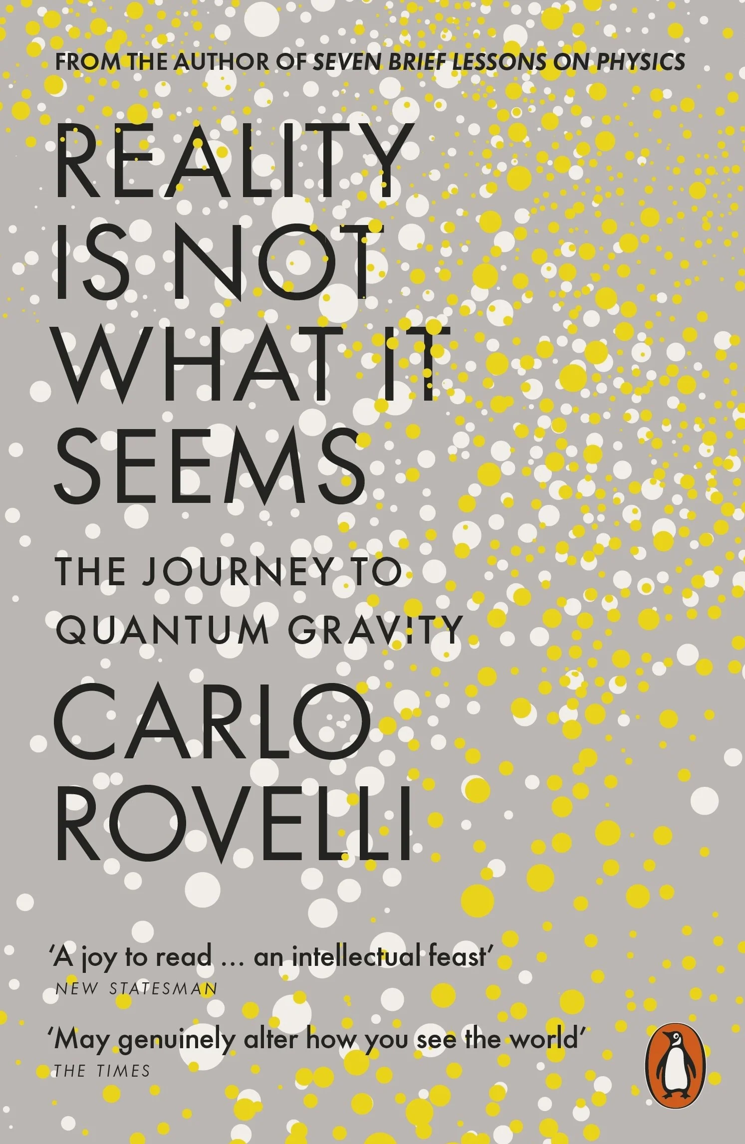 Reality Is Not What It Seems: The Journey to Quantum Gravity