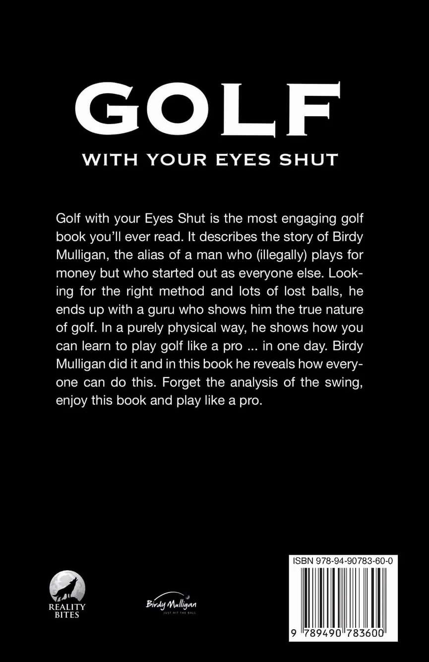 Golf with Your Eyes Shut: The Revolutionary Method of Birdy Mulligan