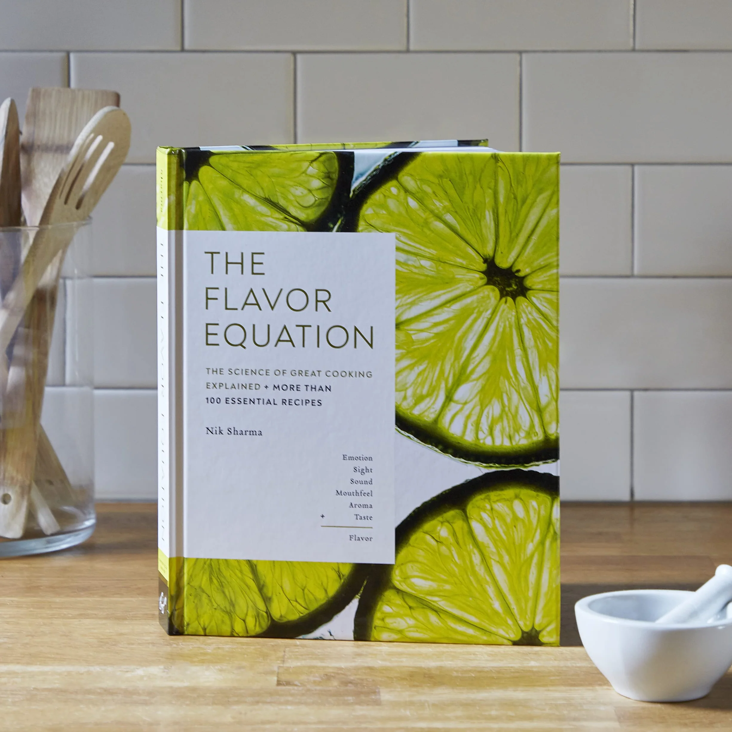 The Flavor Equation: The Science of Great Cooking Explained + More Than 100 Essential Recipes